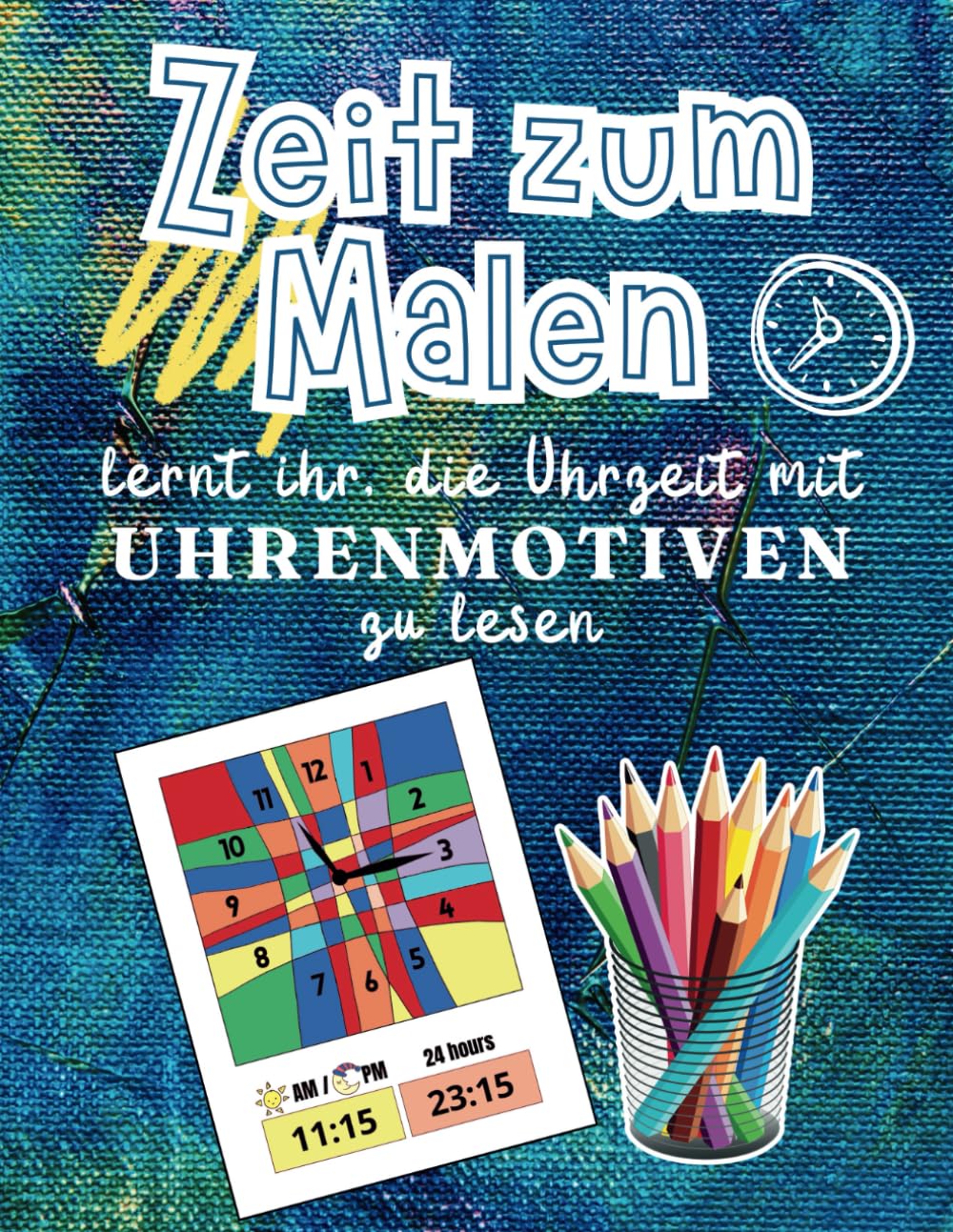 Zeit zum Malen: lernt ihr, die Uhrzeit mit Uhrenmotiven zu lesen