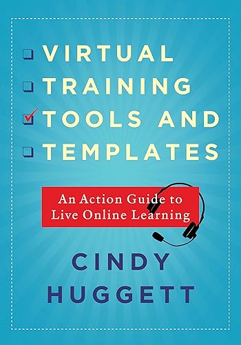 Virtual Training Tools and Templates An Action Guide to Live Online Learning