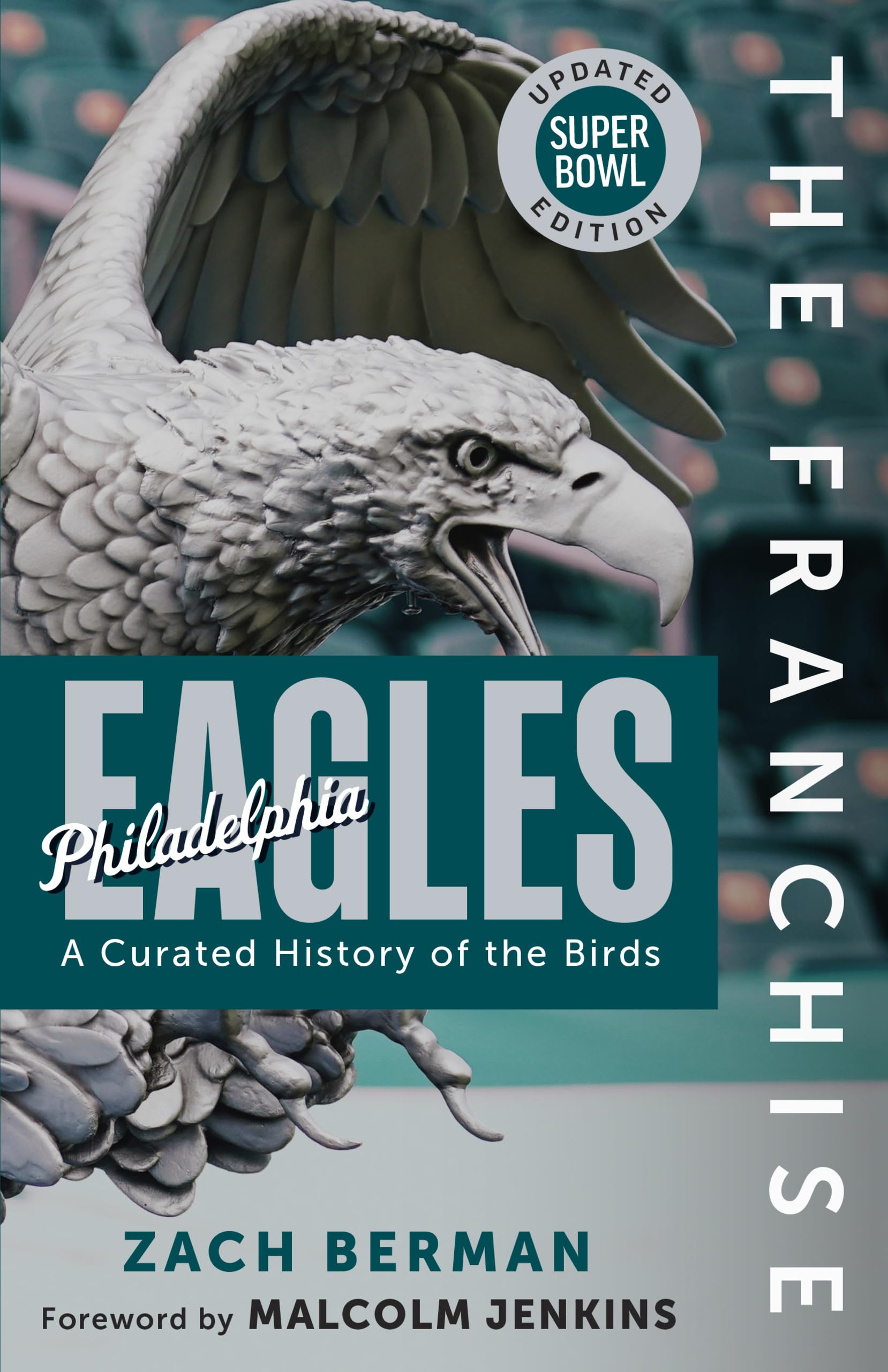 The Franchise: Philadelphia Eagles: A Curated History of the Birds