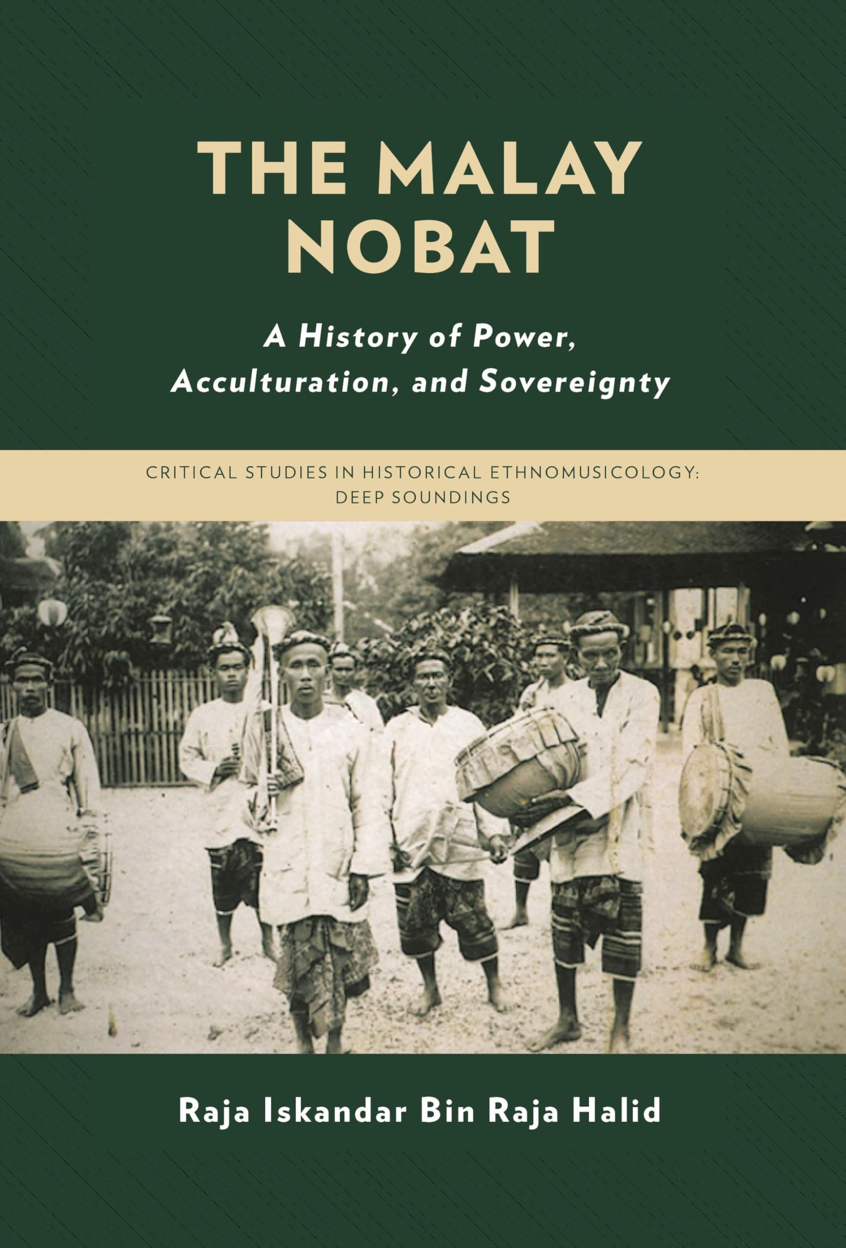 The Malay Nobat livre histoire de la souveraineté et acculturation en Malaisie