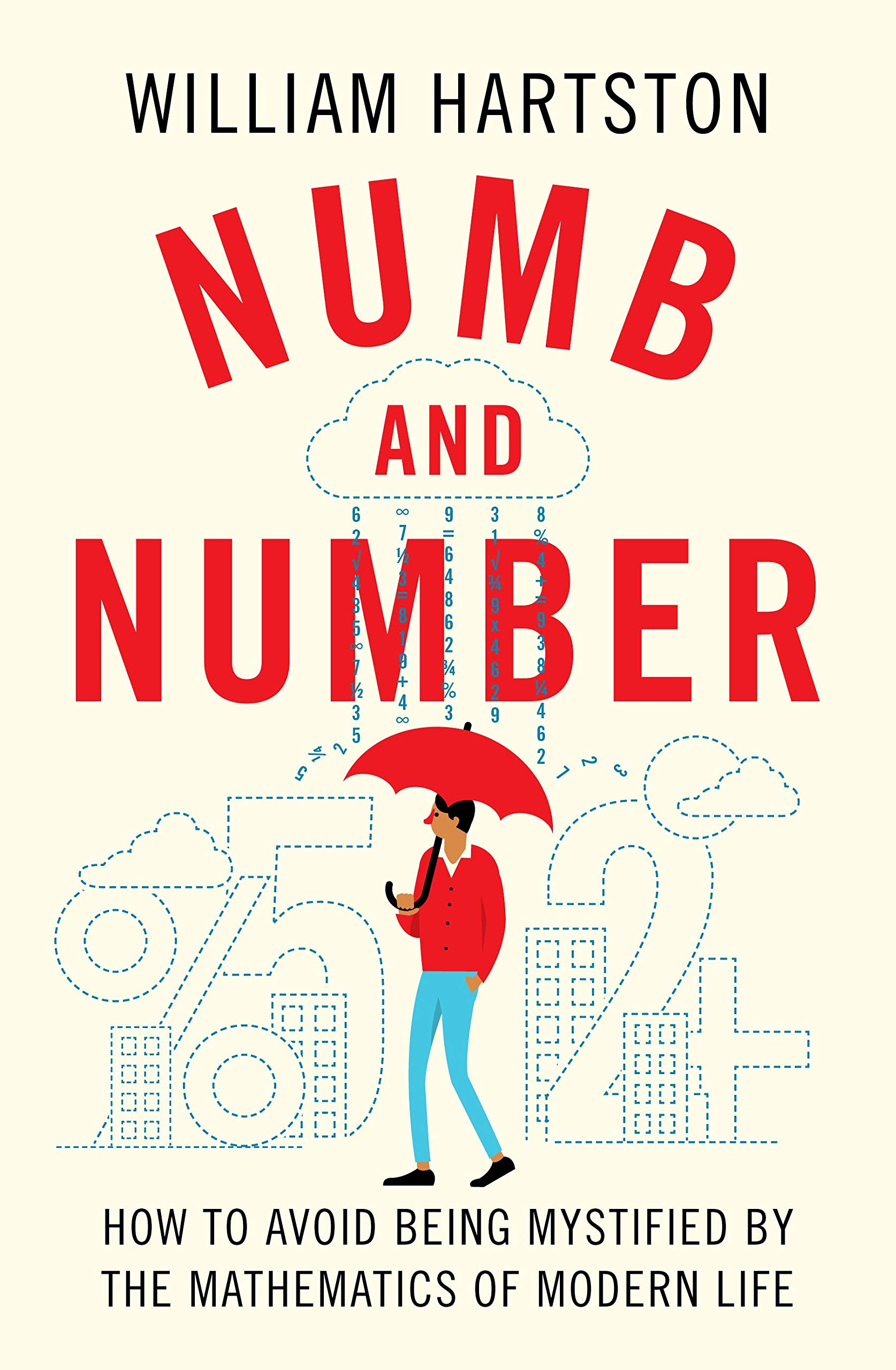 Numb and Number: How to Avoid Being Mystified by the Mathematics of