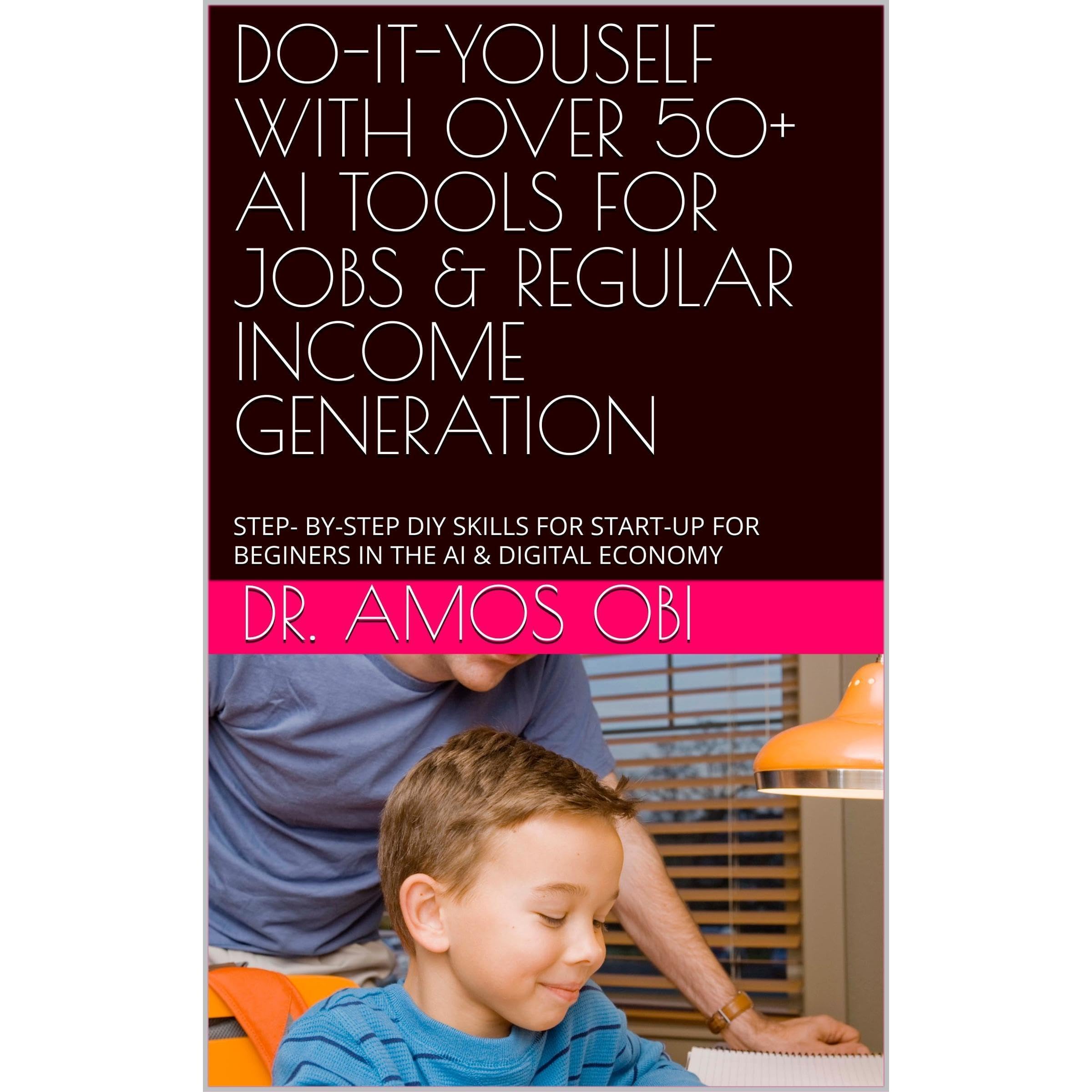 DO-IT-YOUSELF WITH OVER 50+ AI TOOLS FOR JOBS & REGULAR INCOME GENERATION