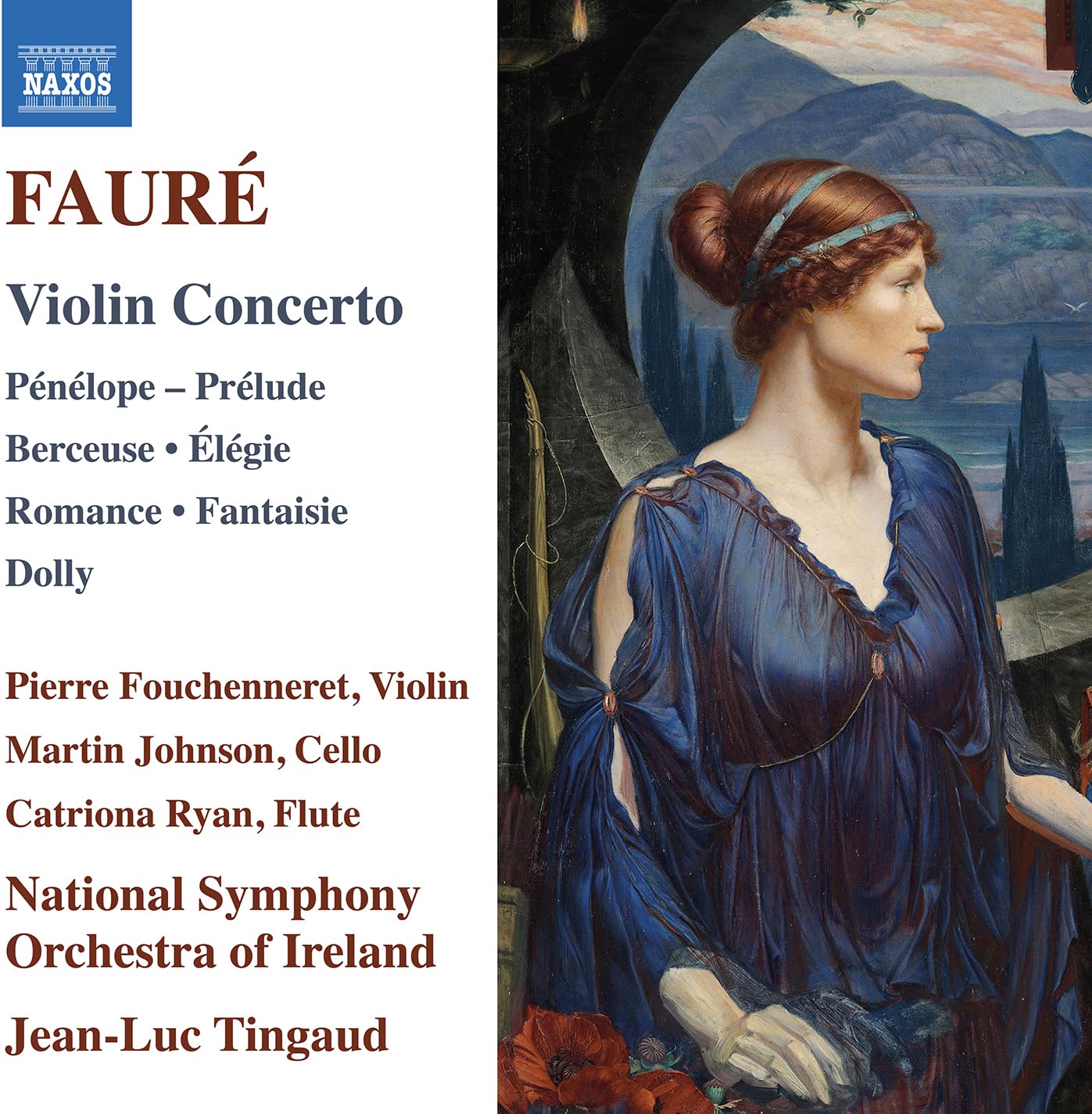 Gabriel Faure: Violin Concerto; Penelope - Prelude; Berceuse; Elegie; Romance; Fantaisie; Dolly
