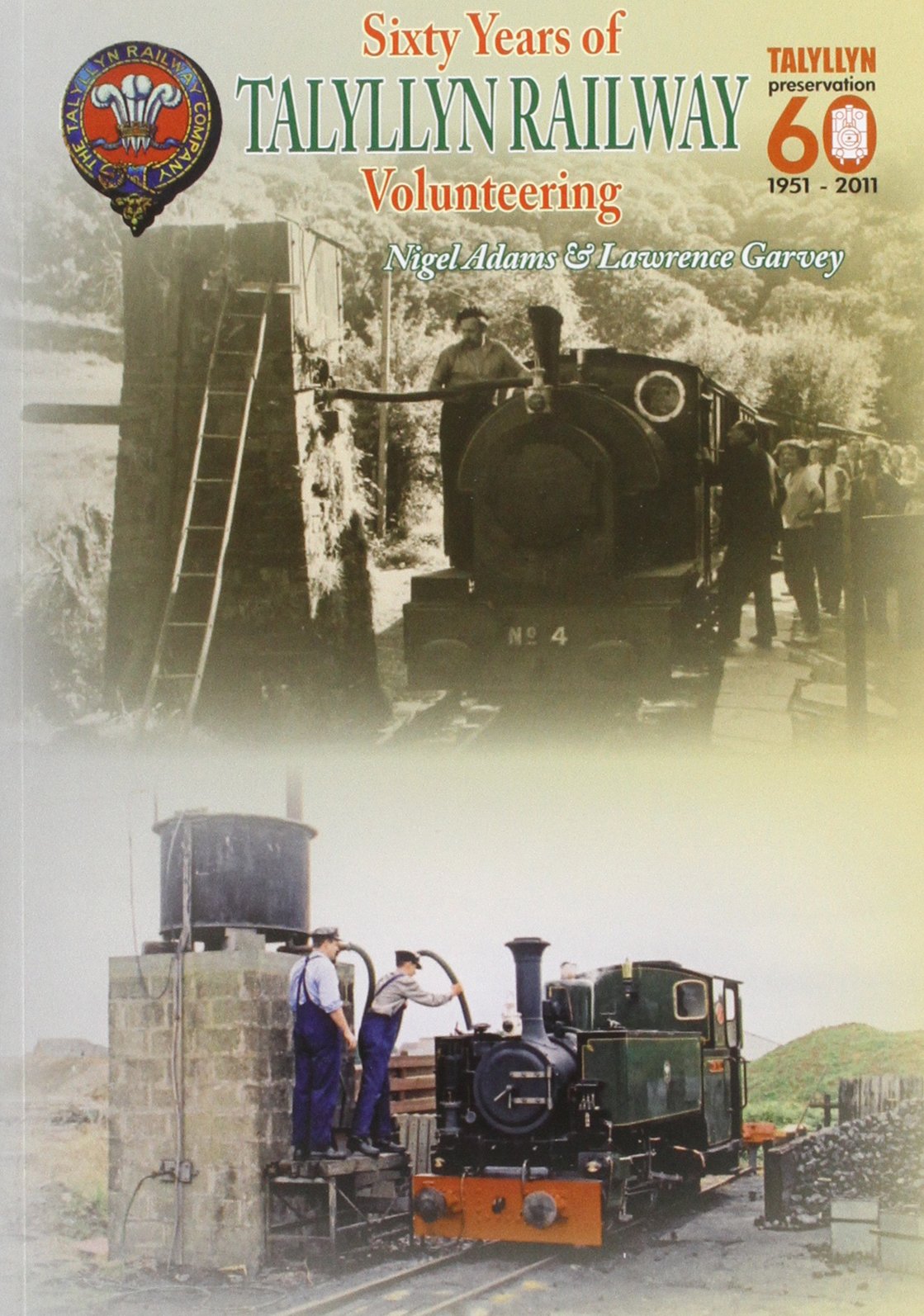 Sixty Years of Volunteering on the Talyllyn Railway (Railway Heritage)