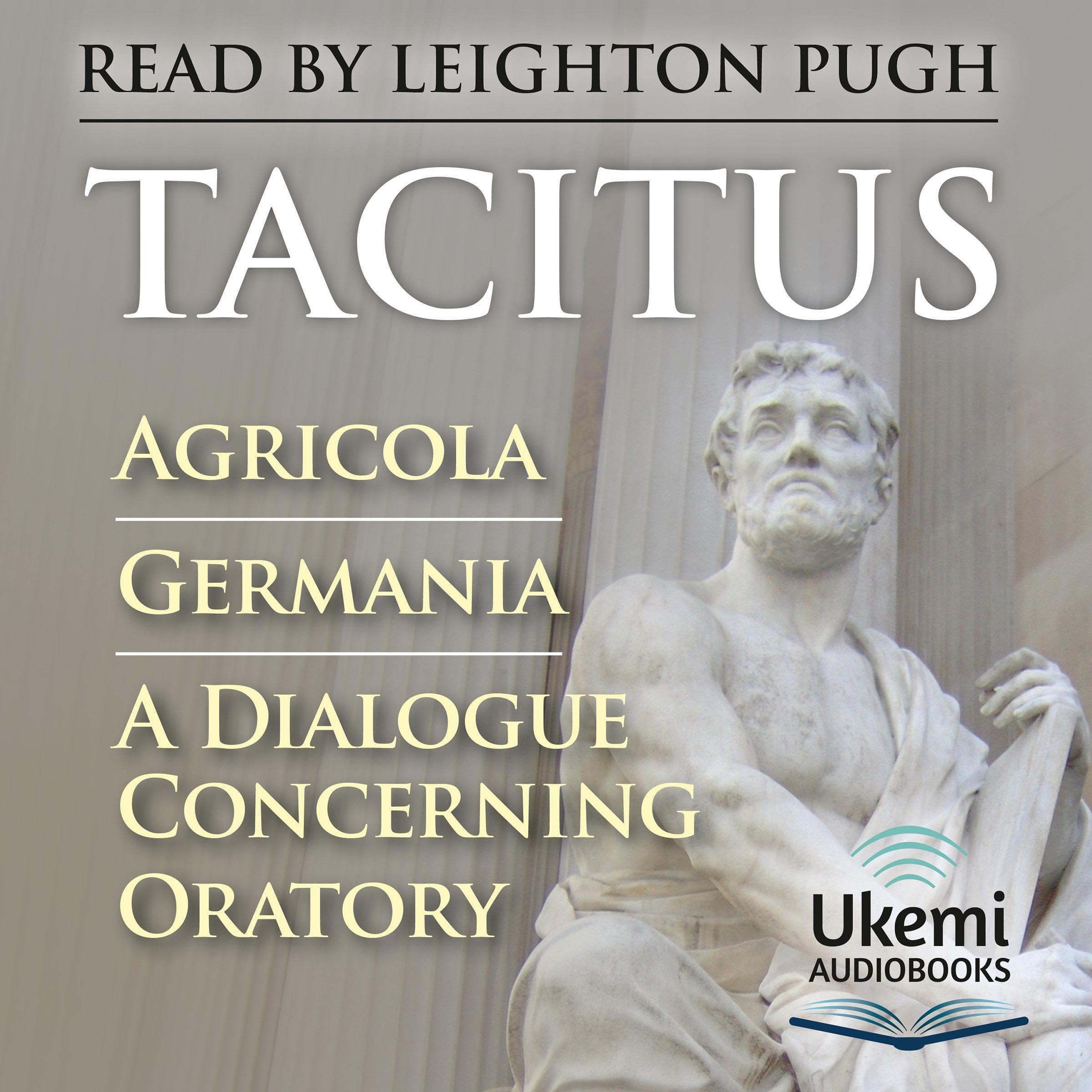 Agricola, Germania, A Dialogue Concerning Oratory