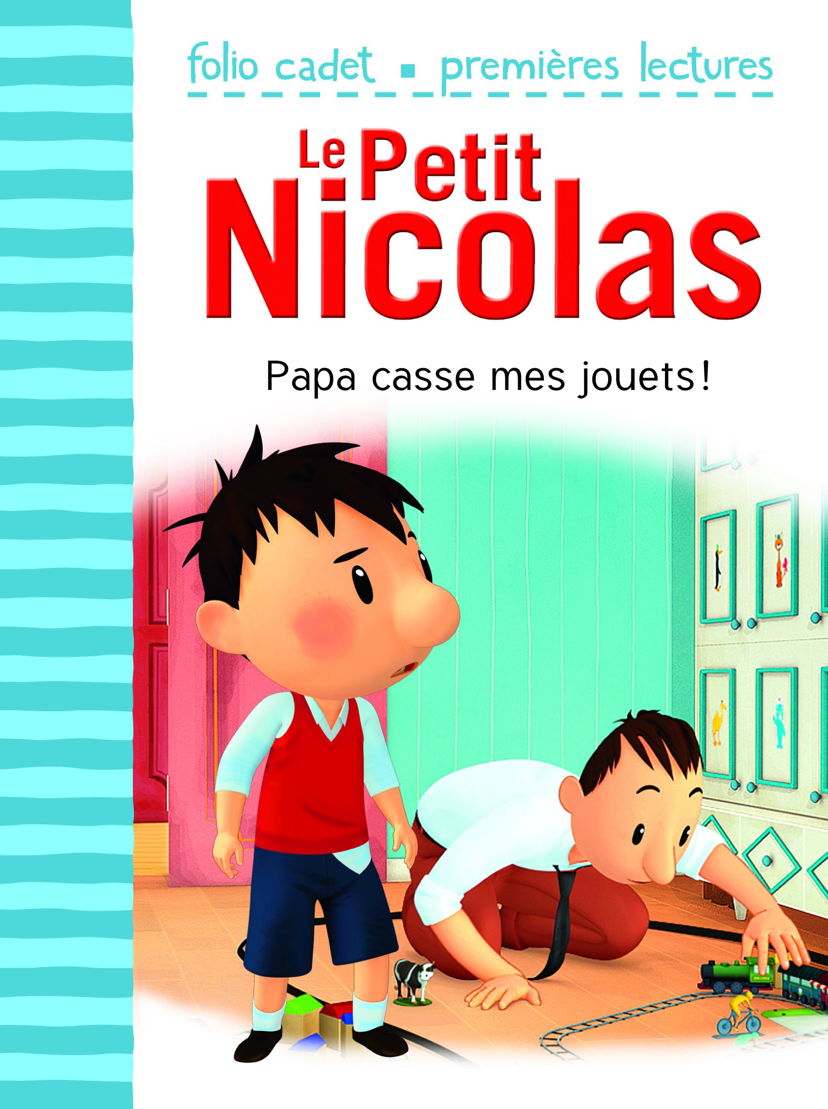 Papa casse mes jouets ! (Folio Cadet Premières lectures - Le Petit Nicolas)