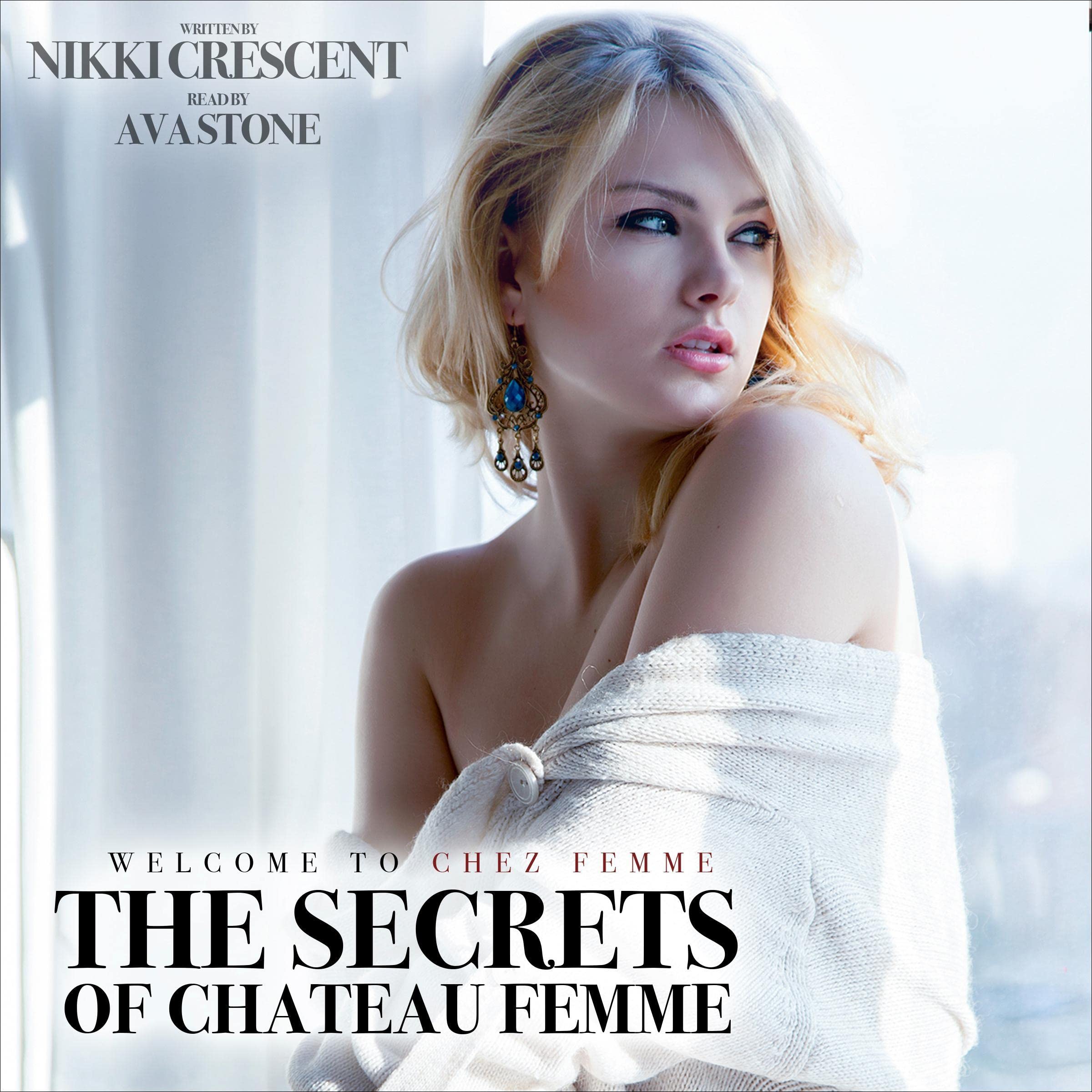 The Secrets of Chateau Femme: Welcome to Chez Femme