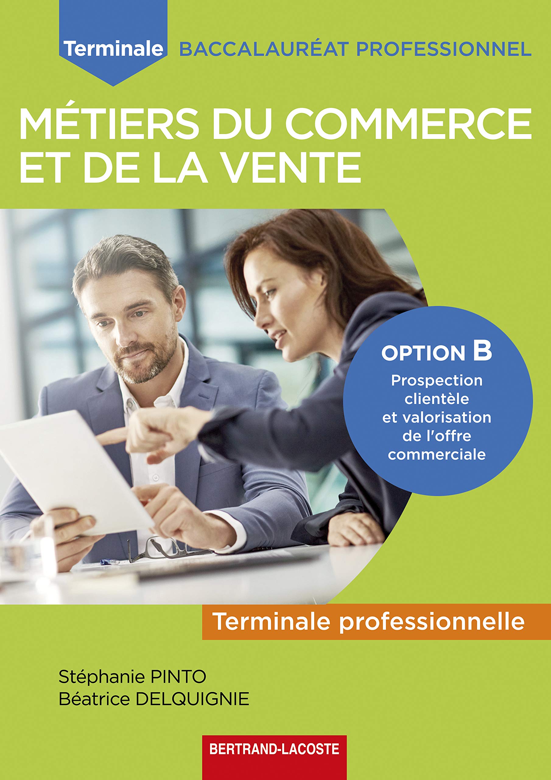 TERM BAC PRO COMMERCE ET VENTE OPTION B: TERM BAC PRO COMMERCE ET VENTE OPTION B