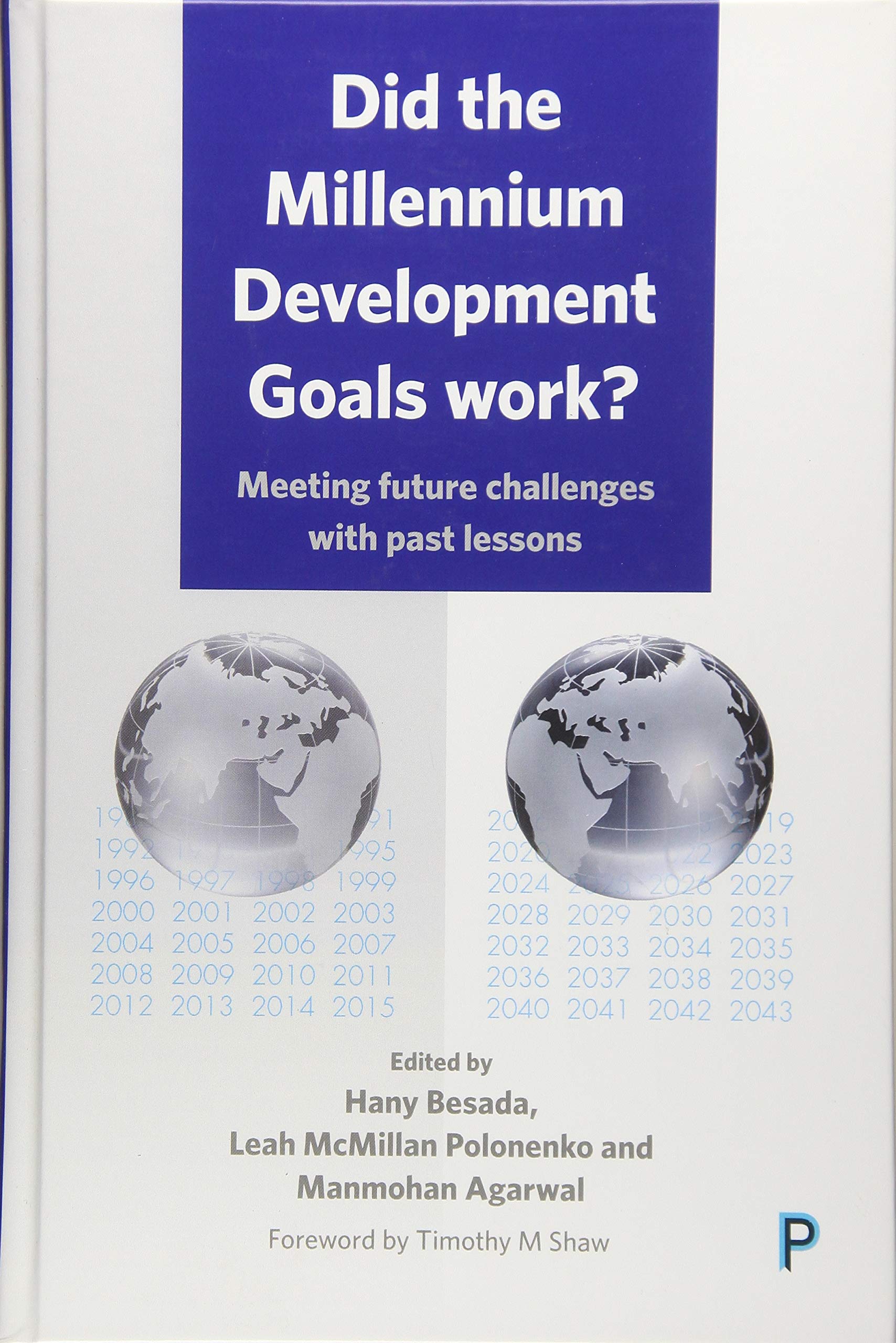 Did the Millennium Development Goals Work?: Meeting Future Challenges with Past Lessons