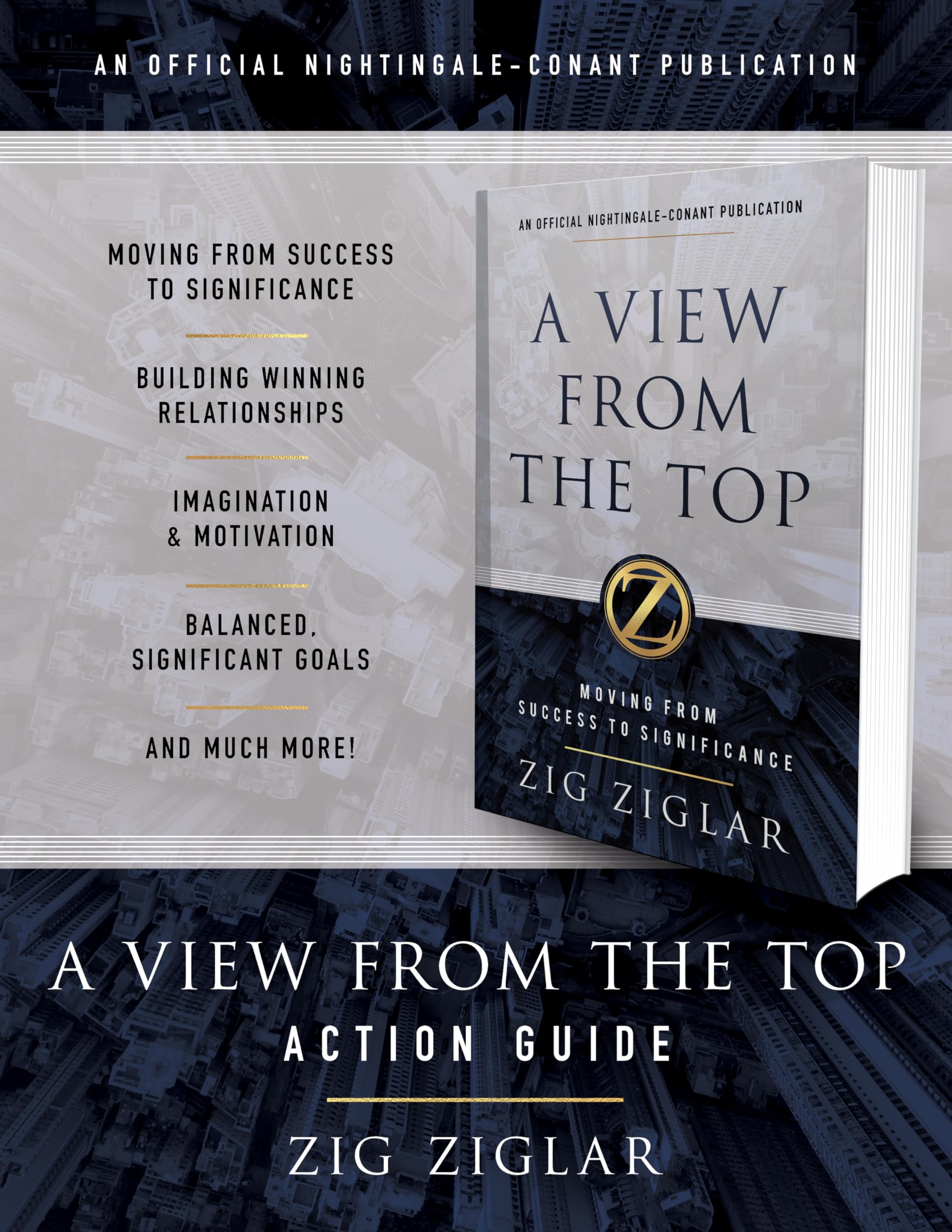 A View from the Top Action Guide: Your Guide to Moving from Success to Significance (An Official Nightingale-Conant Publication)