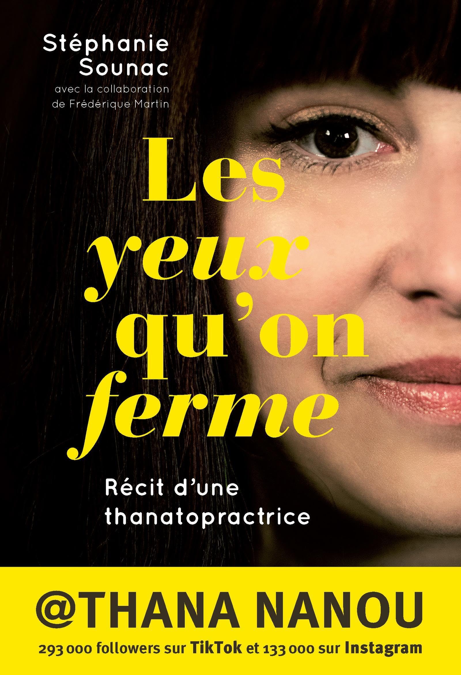 Les yeux qu'on ferme: Récit d'une thanatopractrice