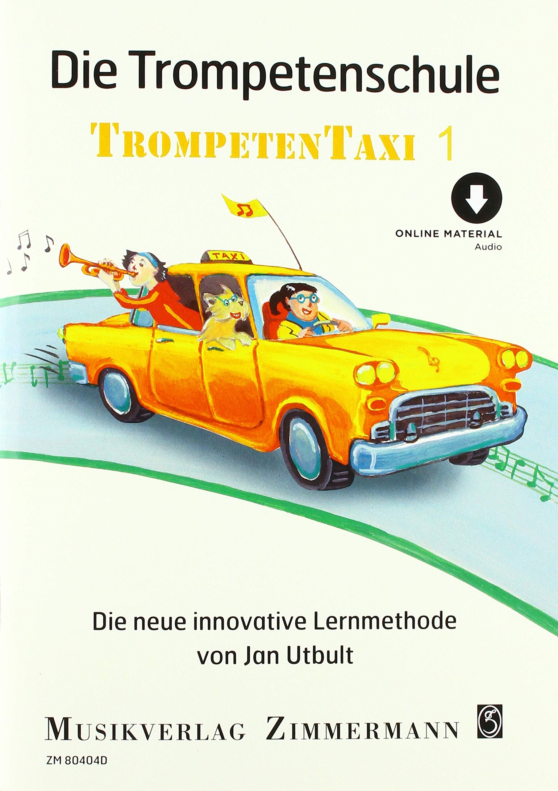 Die Trompetenschule: Trompetentaxi. Band 1. Trompete. Ausgabe mit Online-Audiodatei.