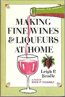 Making Fine Wines & Liqueurs at Home