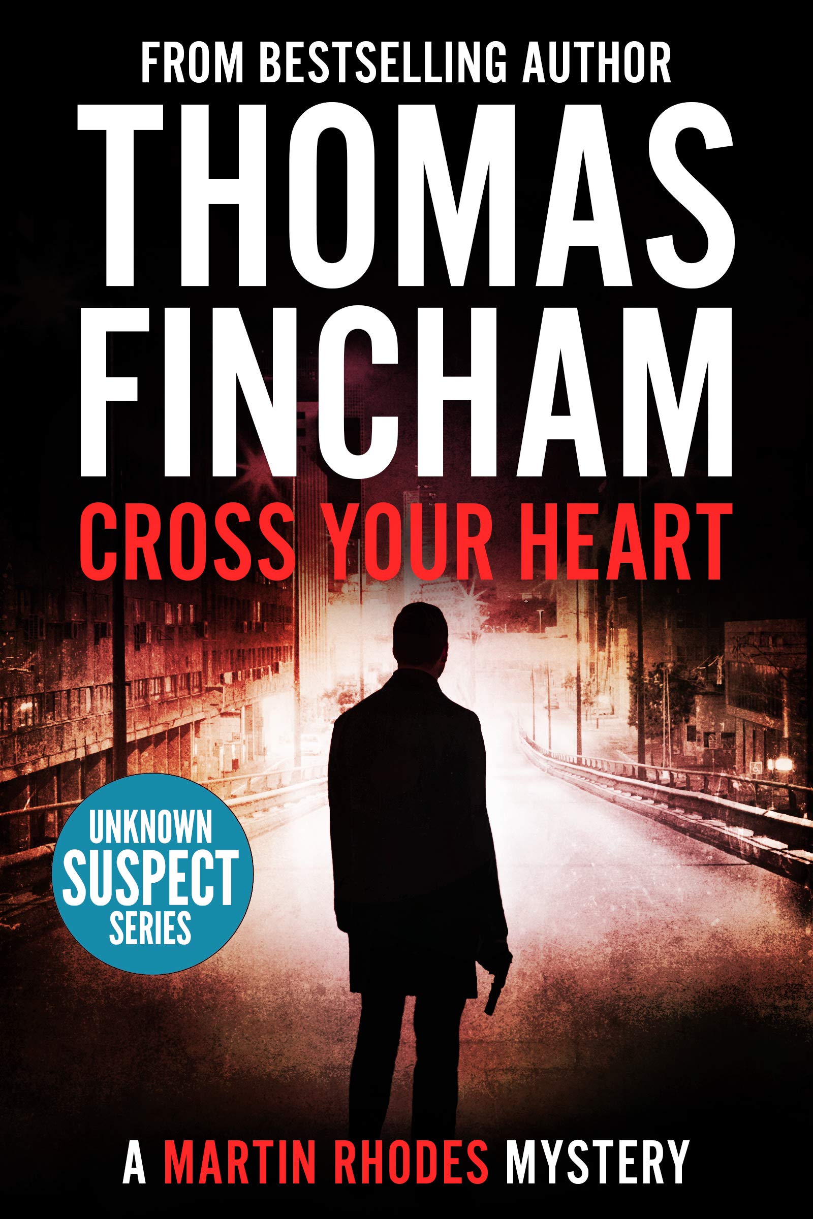 Cross Your Heart: A Suspenseful Thriller (Martin Rhodes Book 2)
