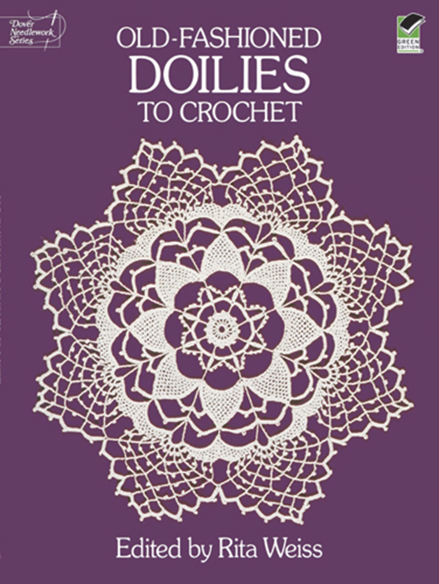 Old-Fashioned Doilies to Crochet (Dover Knitting, Crochet, Tatting, Lace) Paperback – Illustrated, 1 Feb. 2000