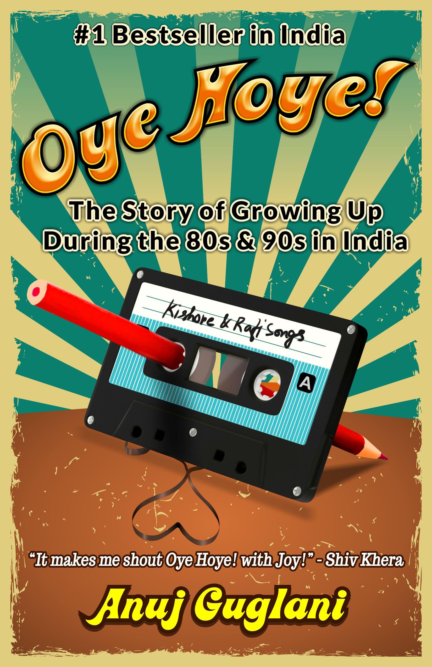 Oye Hoye! The Story of Growing up during the 80s & 90s in India