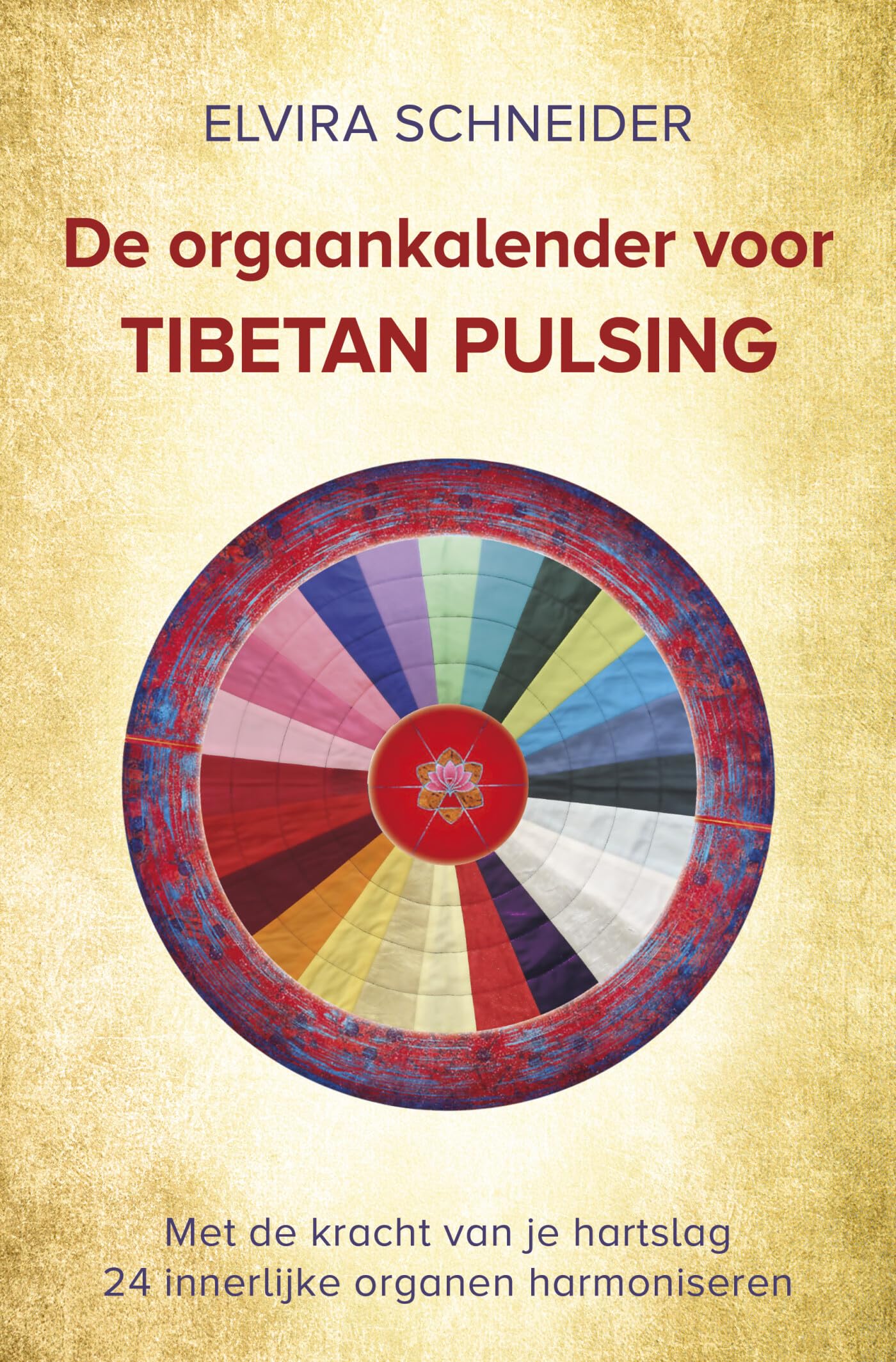 De orgaankalender voor Tibetan pulsing: met de kracht van je hartslag 24 innerlijke organen harmoniseren