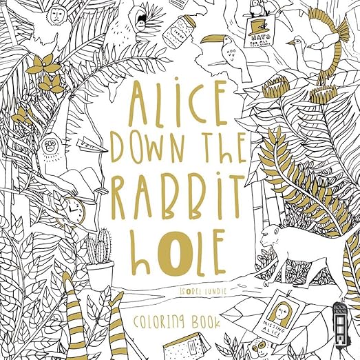 Alice Down The Rabbit Hole Coloring Book Lundie, Isobel