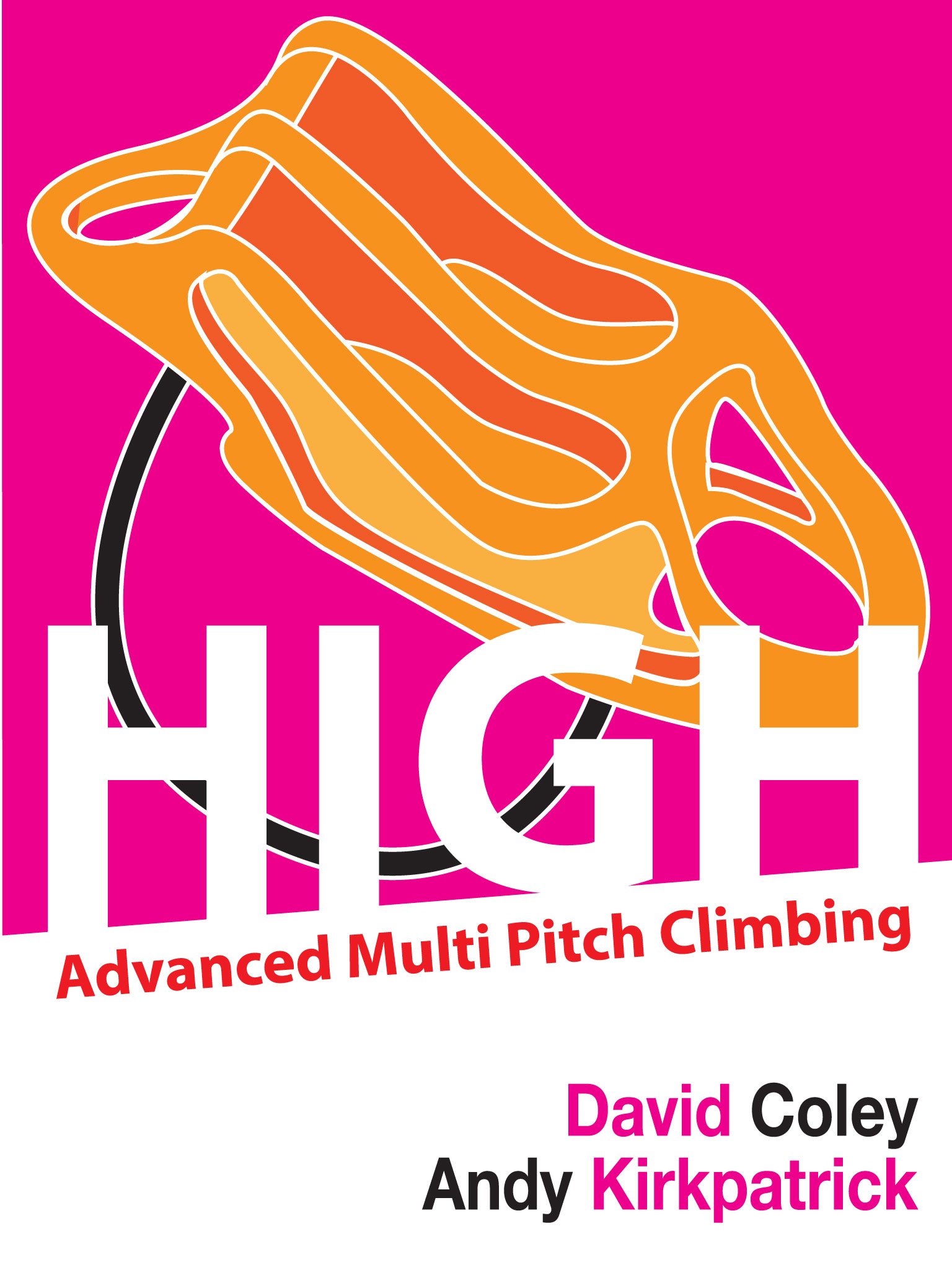 High - Advanced Multi Pitch Climbing Kindle Edition