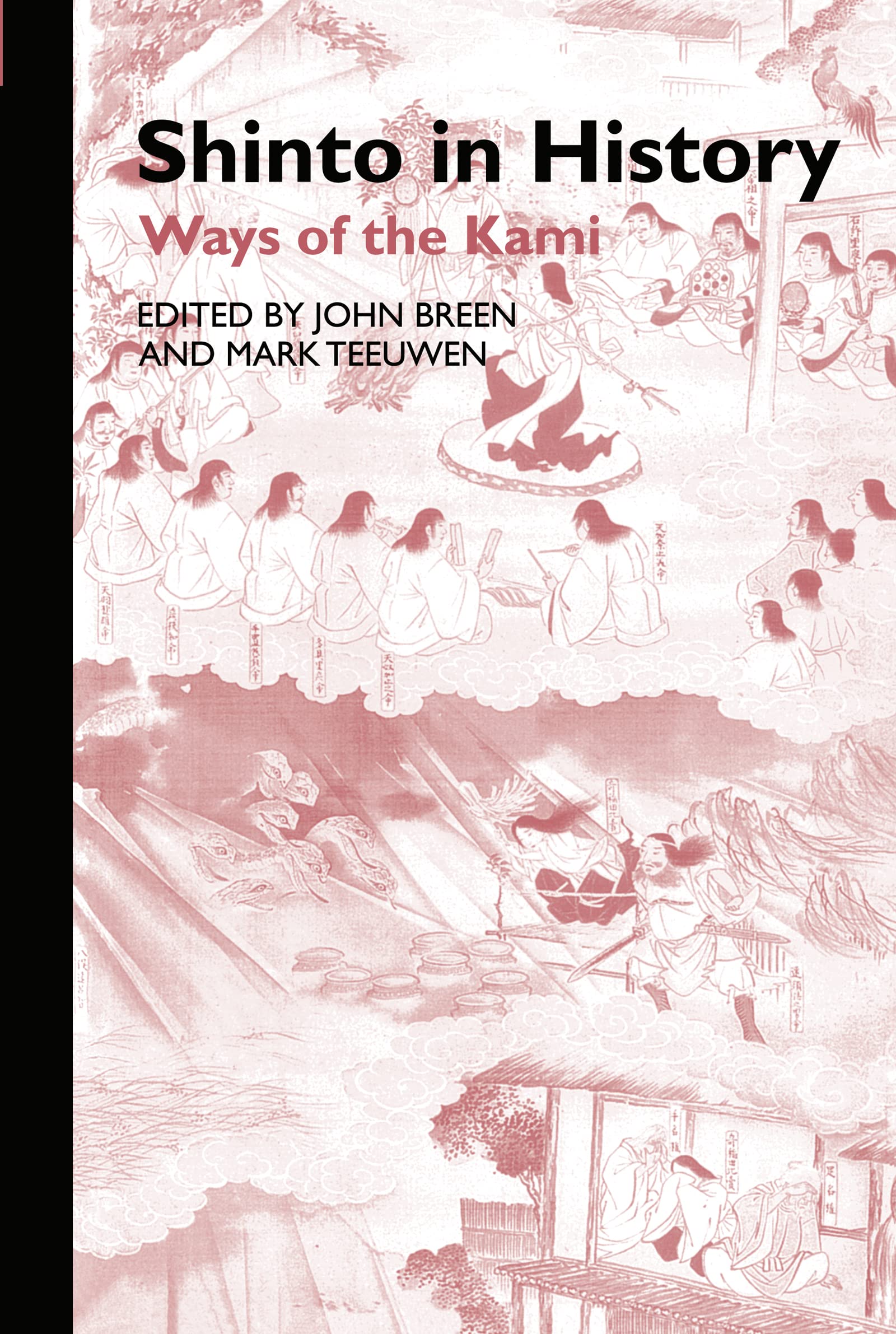 Shinto in History: Ways of the Kami (Routledge Studies in Asian Religion)
