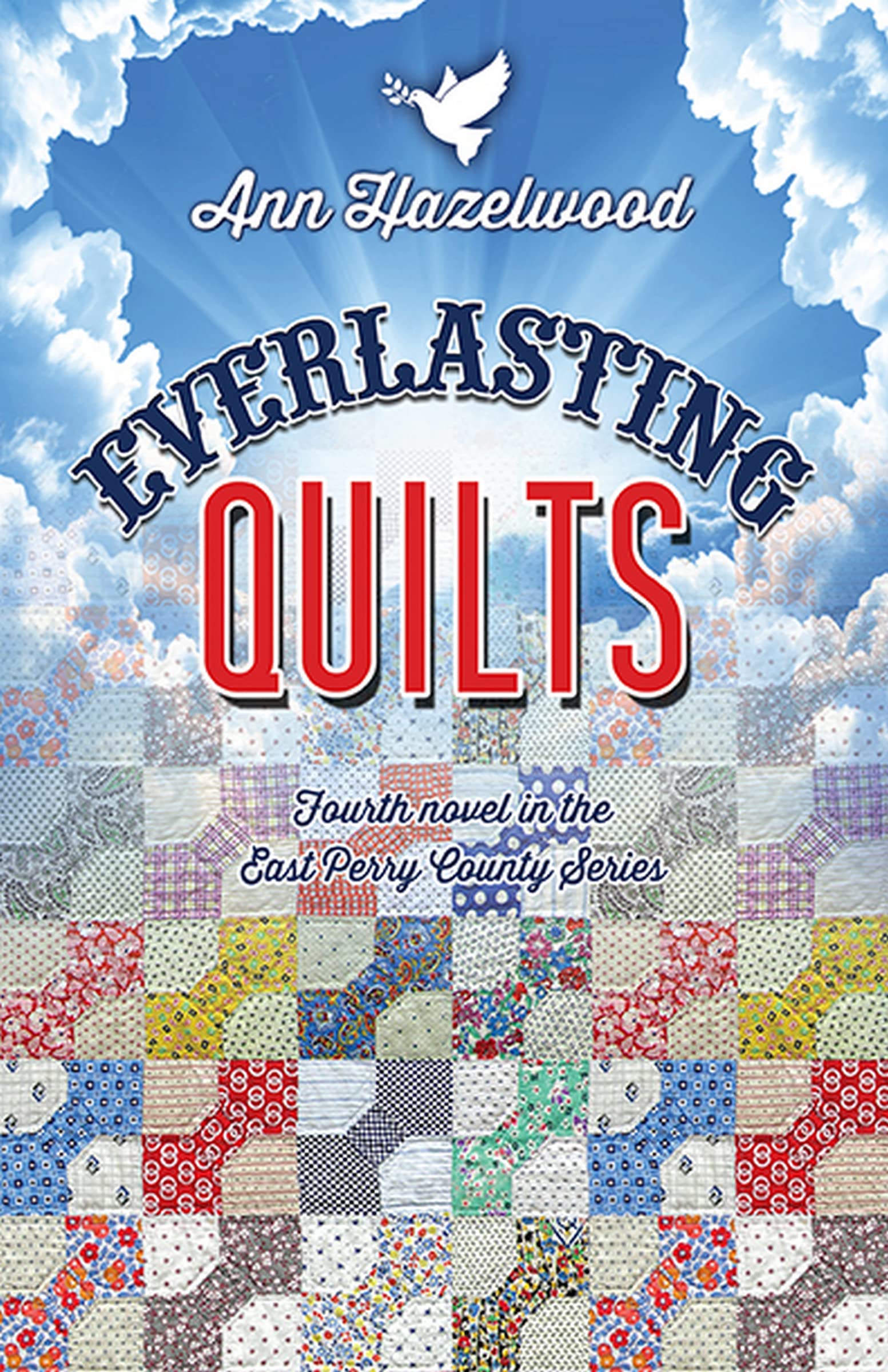 Everlasting Quilts (East Perry County Series Book 4)