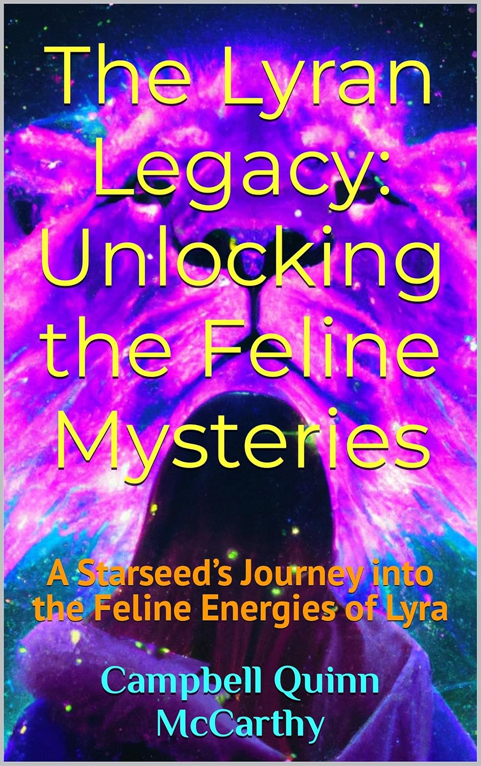 The Lyran Legacy Unlocking the Feline Mysteries A The Lyran Legacy Unlocking the Feline Mysteries A