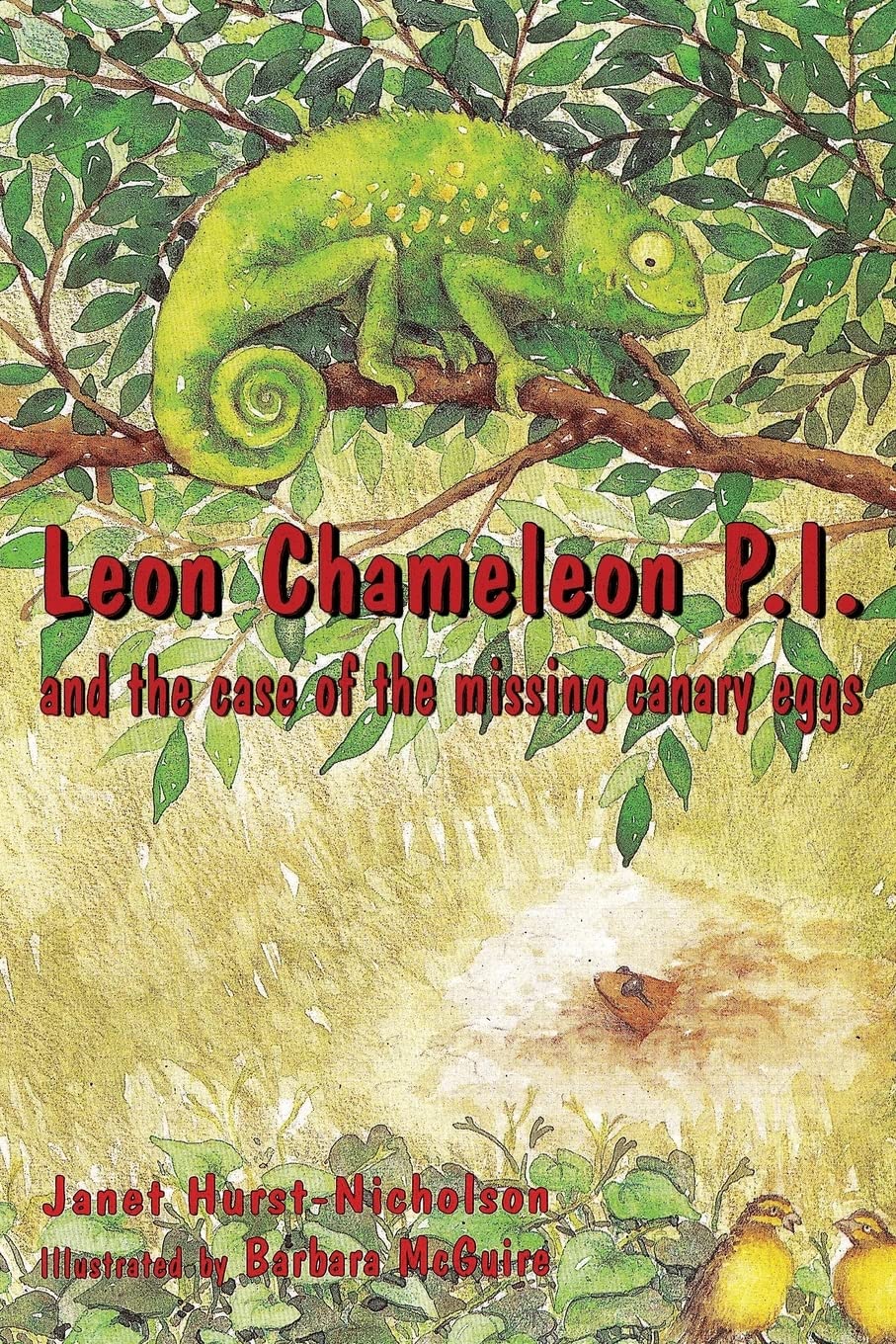 Leon Chameleon Pi and the Case of the Missing Canary Eggs: 1 Paperback – Import, 31 July 2015