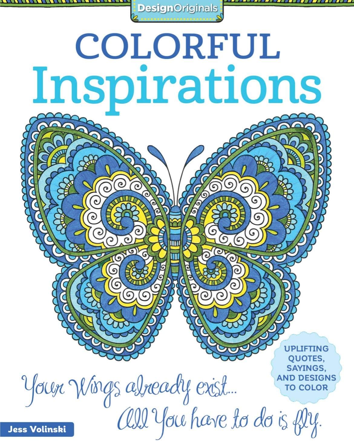 Colorful Inspirations: Uplifting Quotes, Sayings, and Designs to Color (Design Originals)
