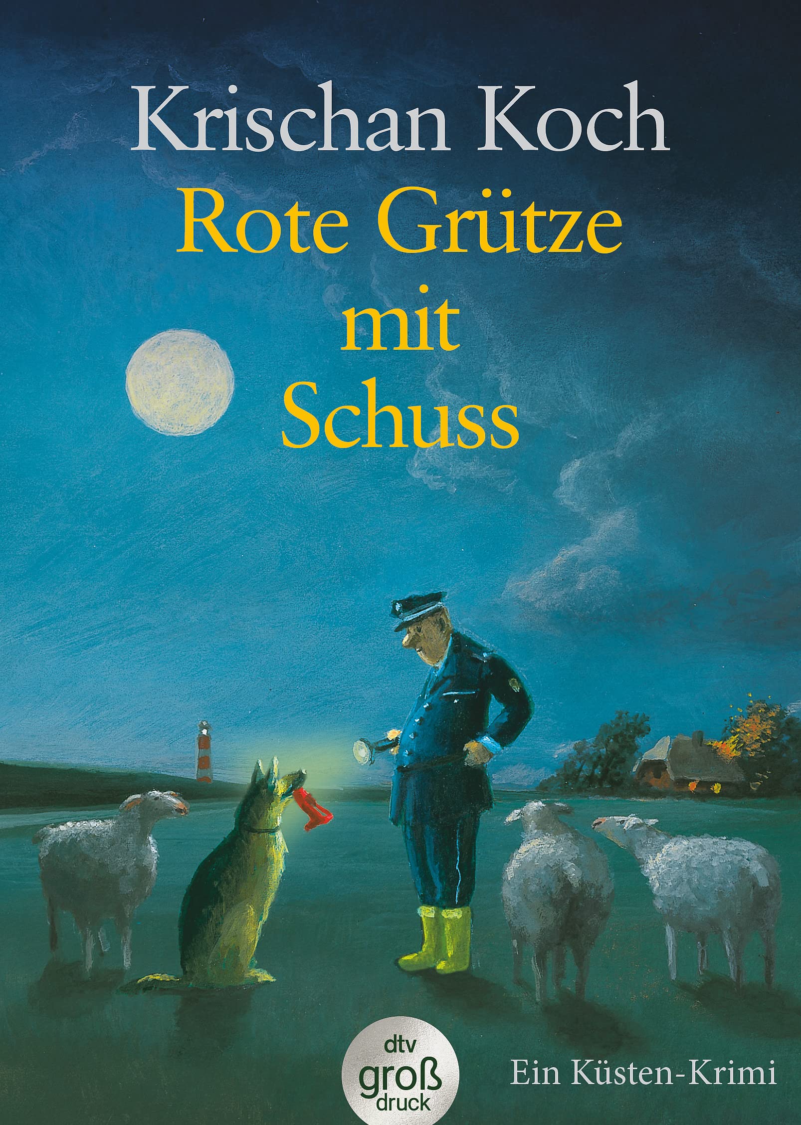 Rote Grütze mit Schuss: Ein Küsten-Krimi