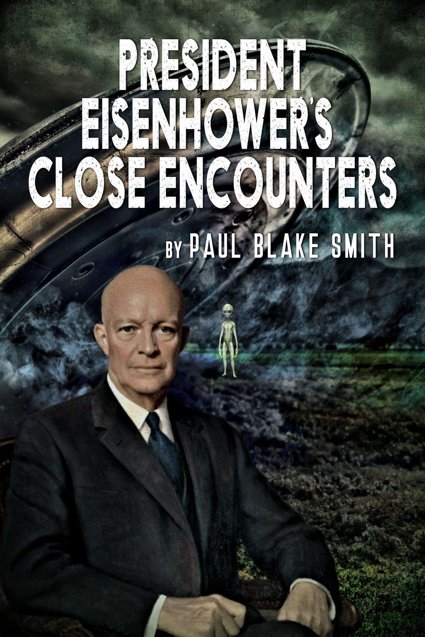 President Eisenhower's Close Encounters
