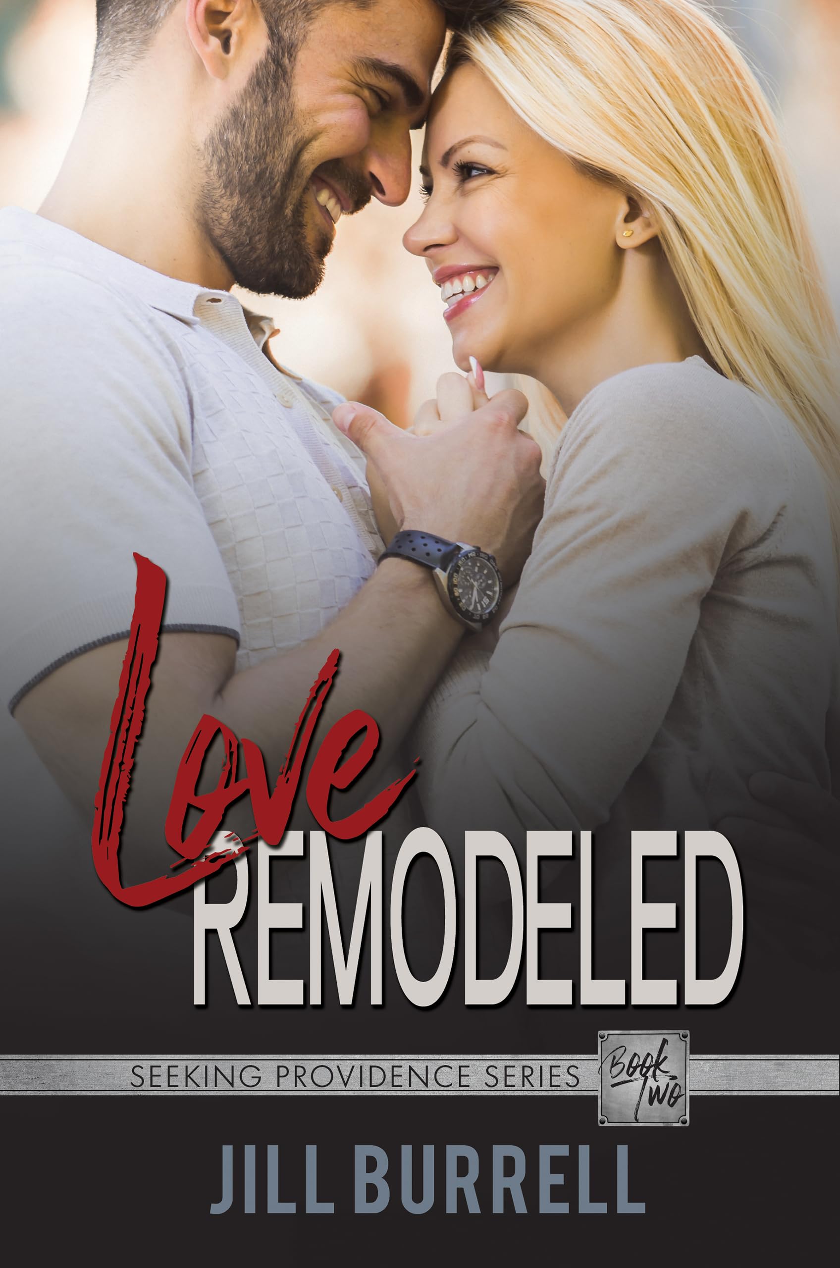 Love Remodeled (Seeking Providence Book 2)