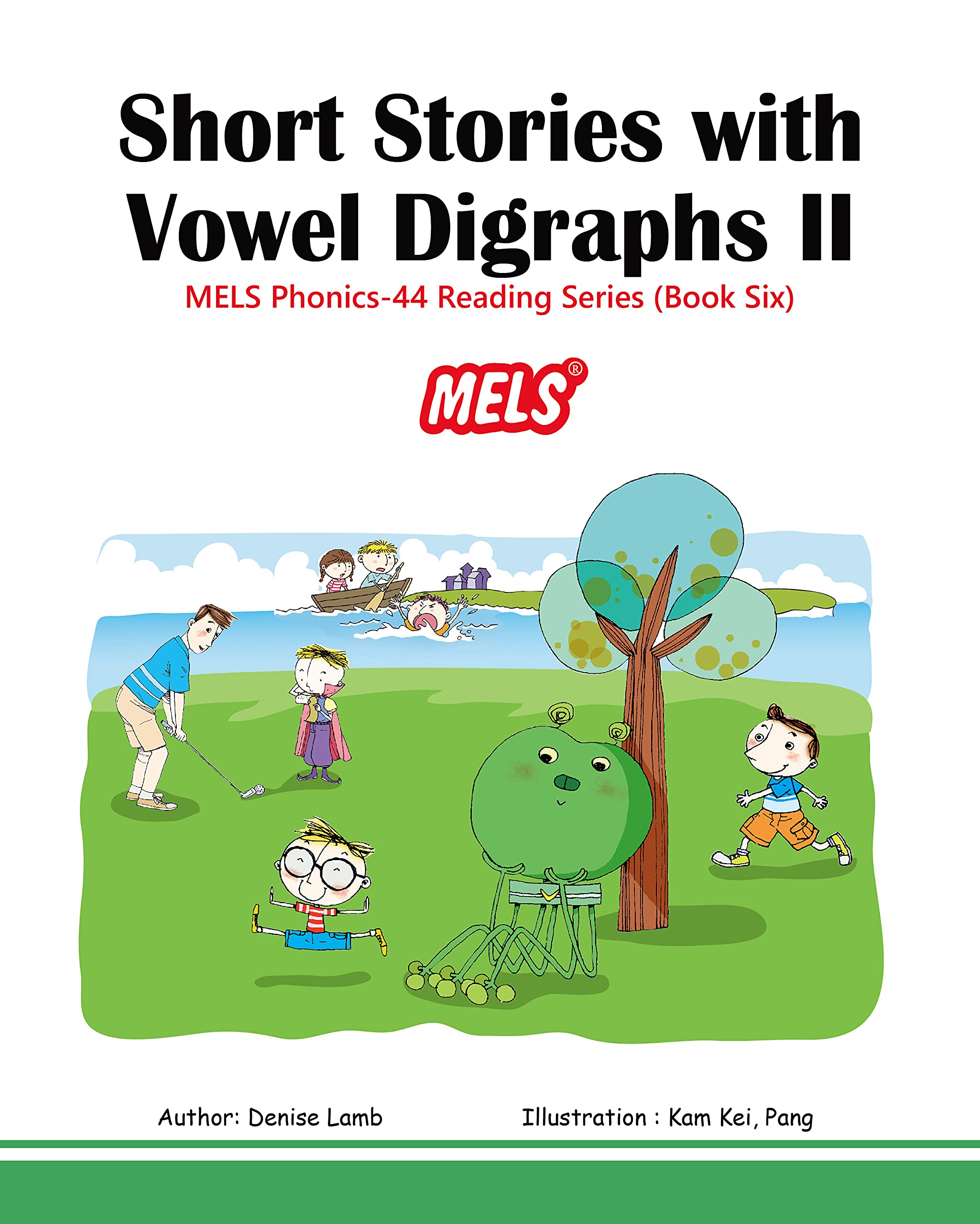 Reading Short Stories with Vowel Digraphs II (Book Six): MELS PHONICS 44 READING SERIES- Vowel Digraphs (Long Vowels)