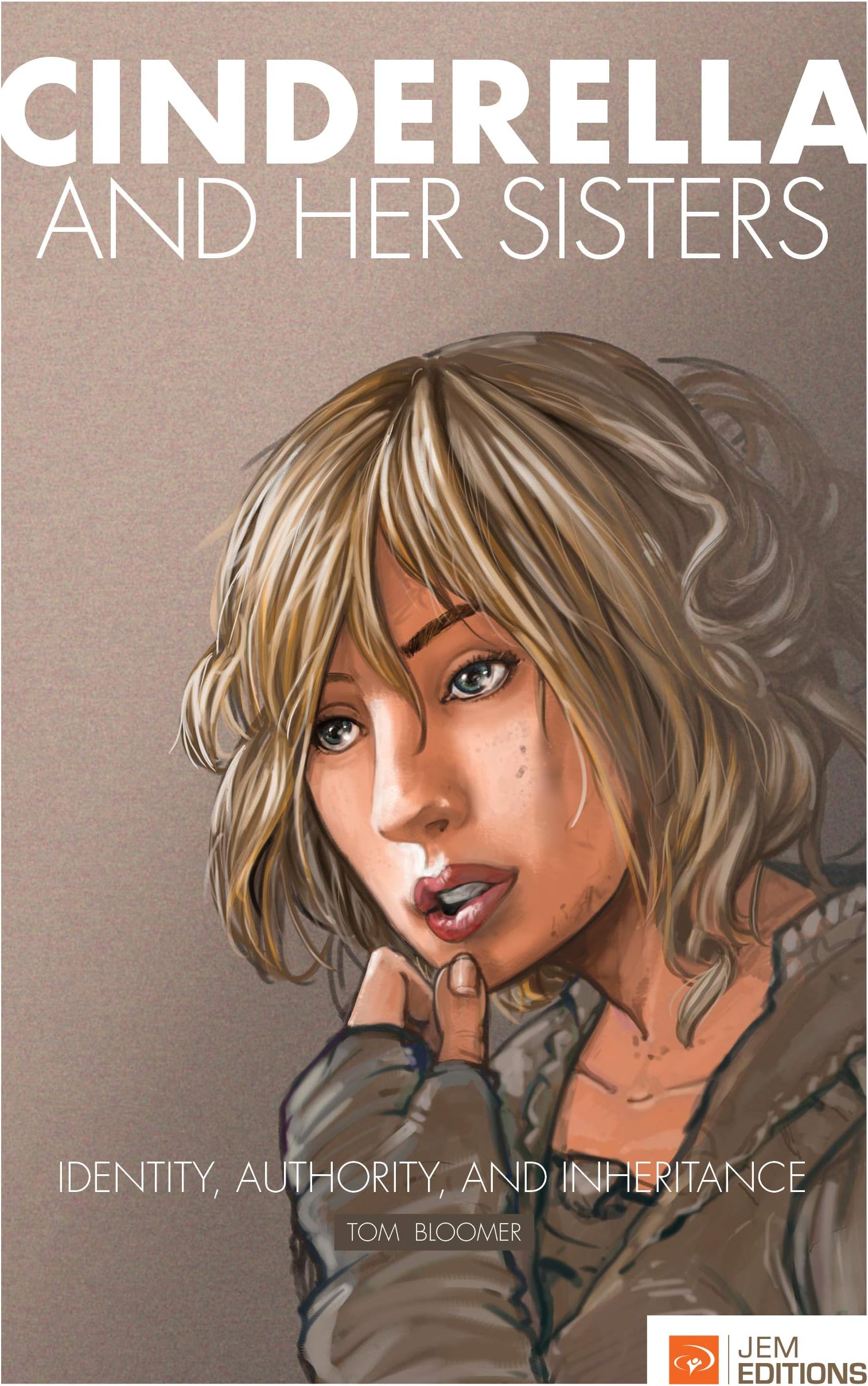 Cinderella and her Sisters: Identity, Authority and Inheritance: 1 (Light for the Darkness)