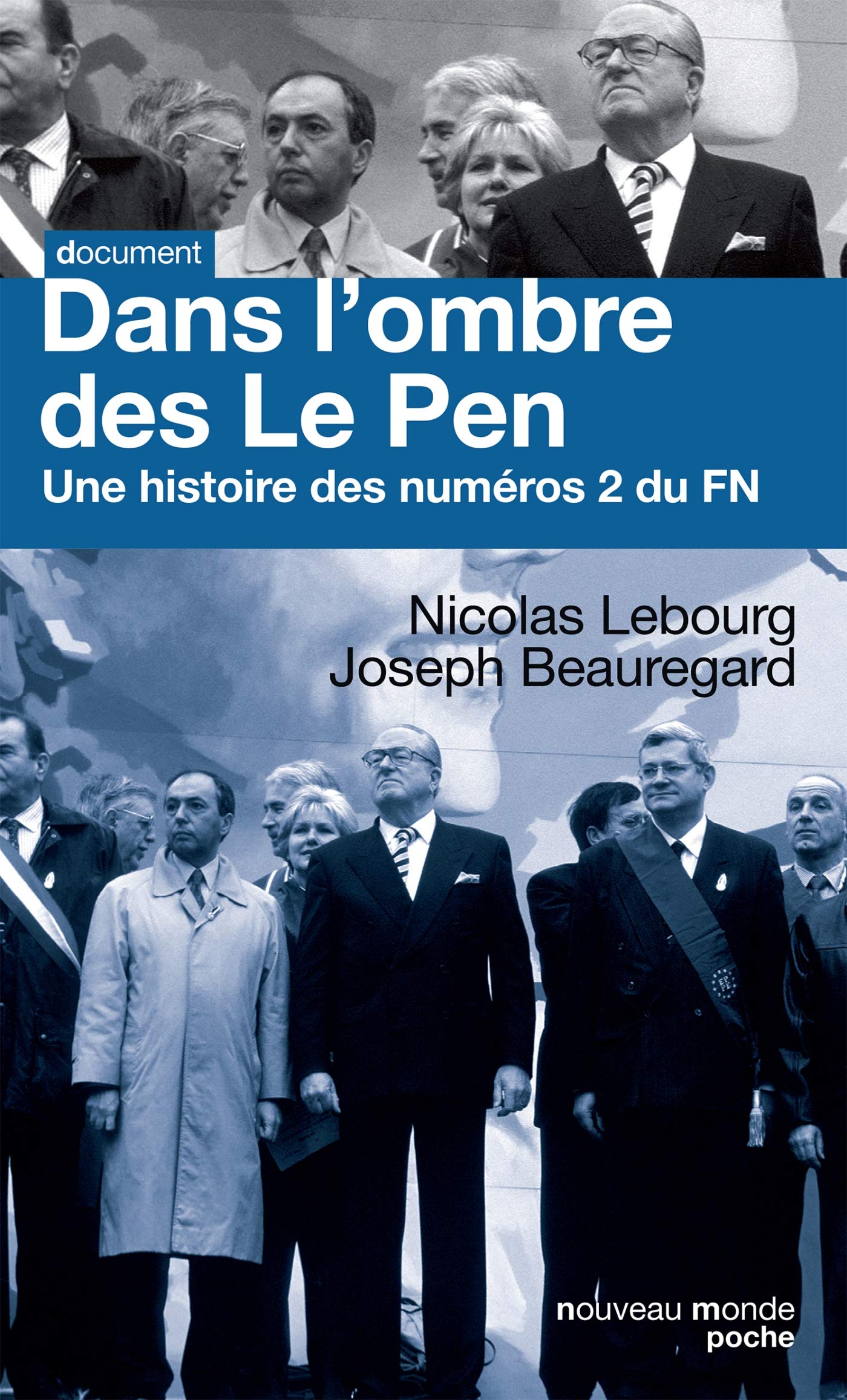 Dan L'ombre Des Le Pen: Une histoire des numéros 2 du FN (NME.ENQ.TEMOIG.)