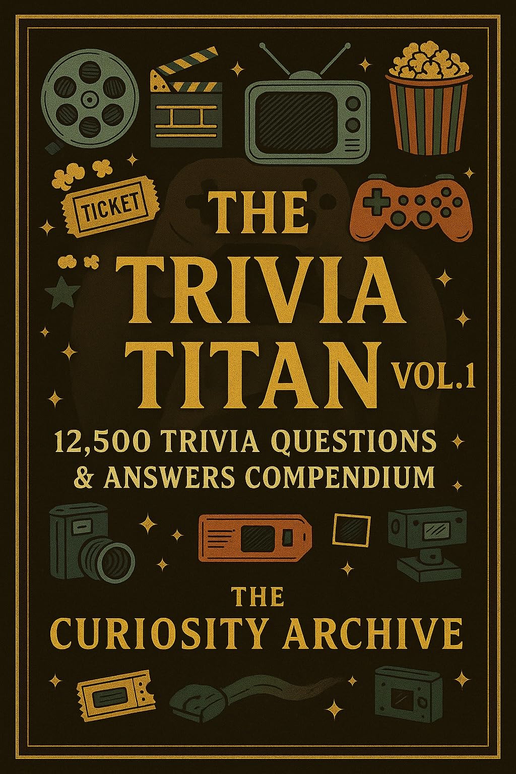 The Trivia Titan Vol. 1: 12,500 Trivia Questions & Answers Compendium (The Curiosity Archive)