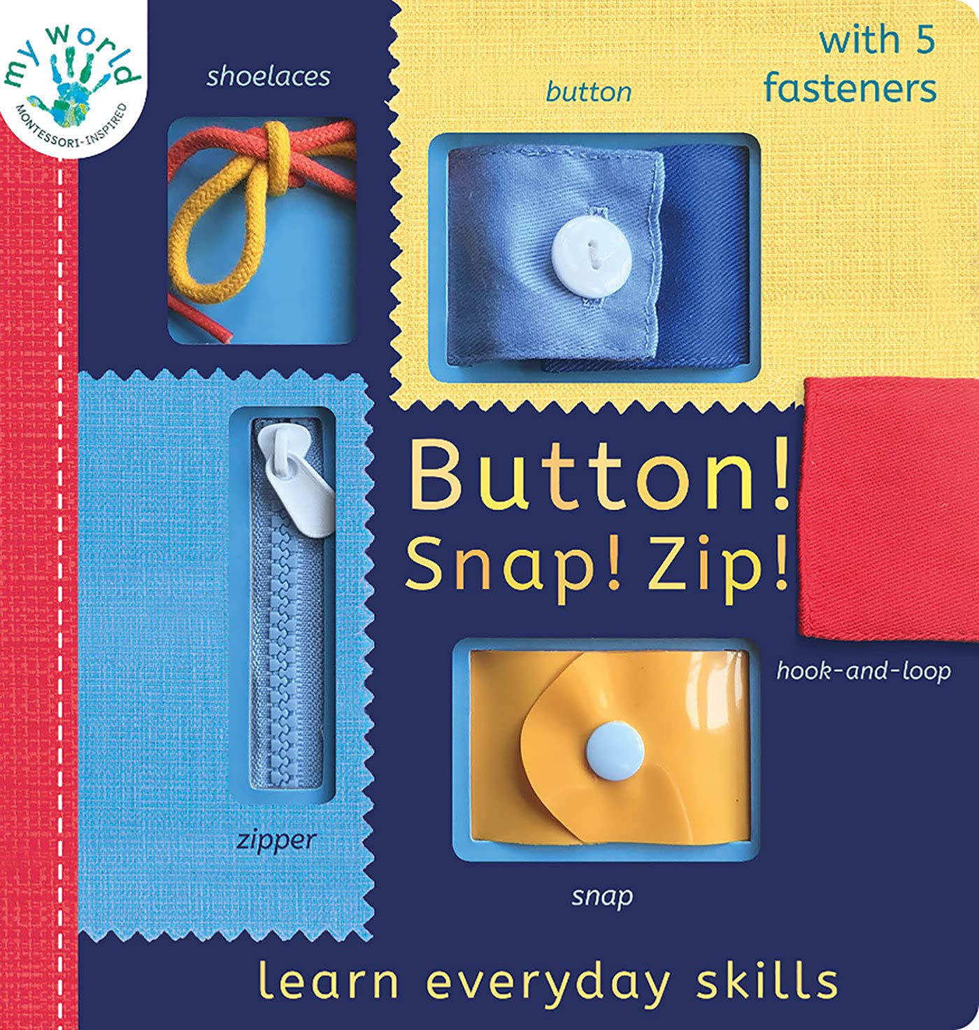 Button! Snap! Zip! Learn everyday skills (My World