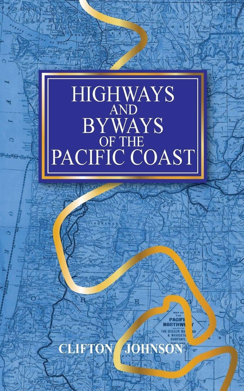 Highways and Byways of the Pacific Coast