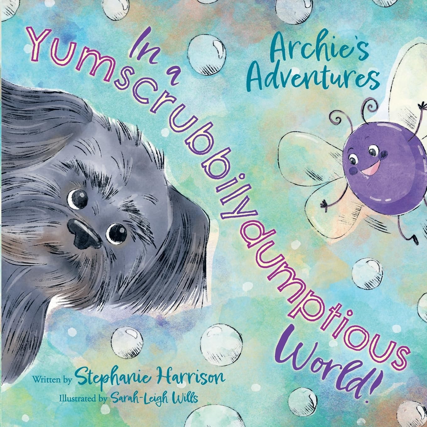 Archie's Adventures in a Yumscrubbilydumptious World!: 1 (Archie’s Adventures Series)