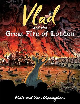 Vlad and the Great Fire of London (A Flea in History) : Cunningham