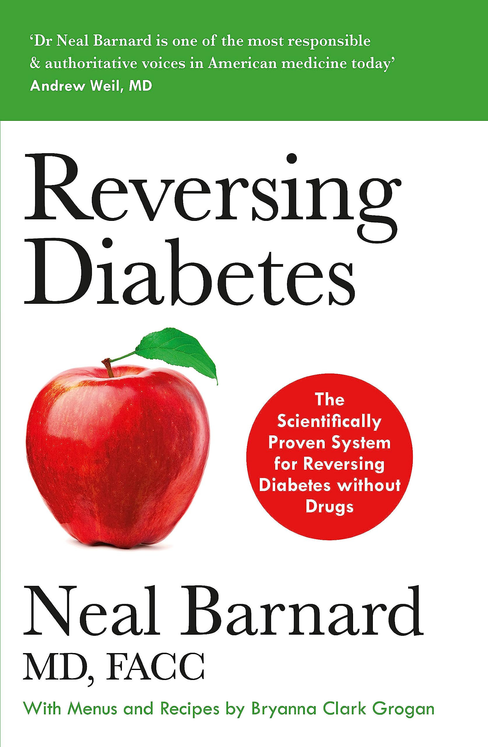 Reversing Diabetes: The Scientifically Proven System for Reversing Dia