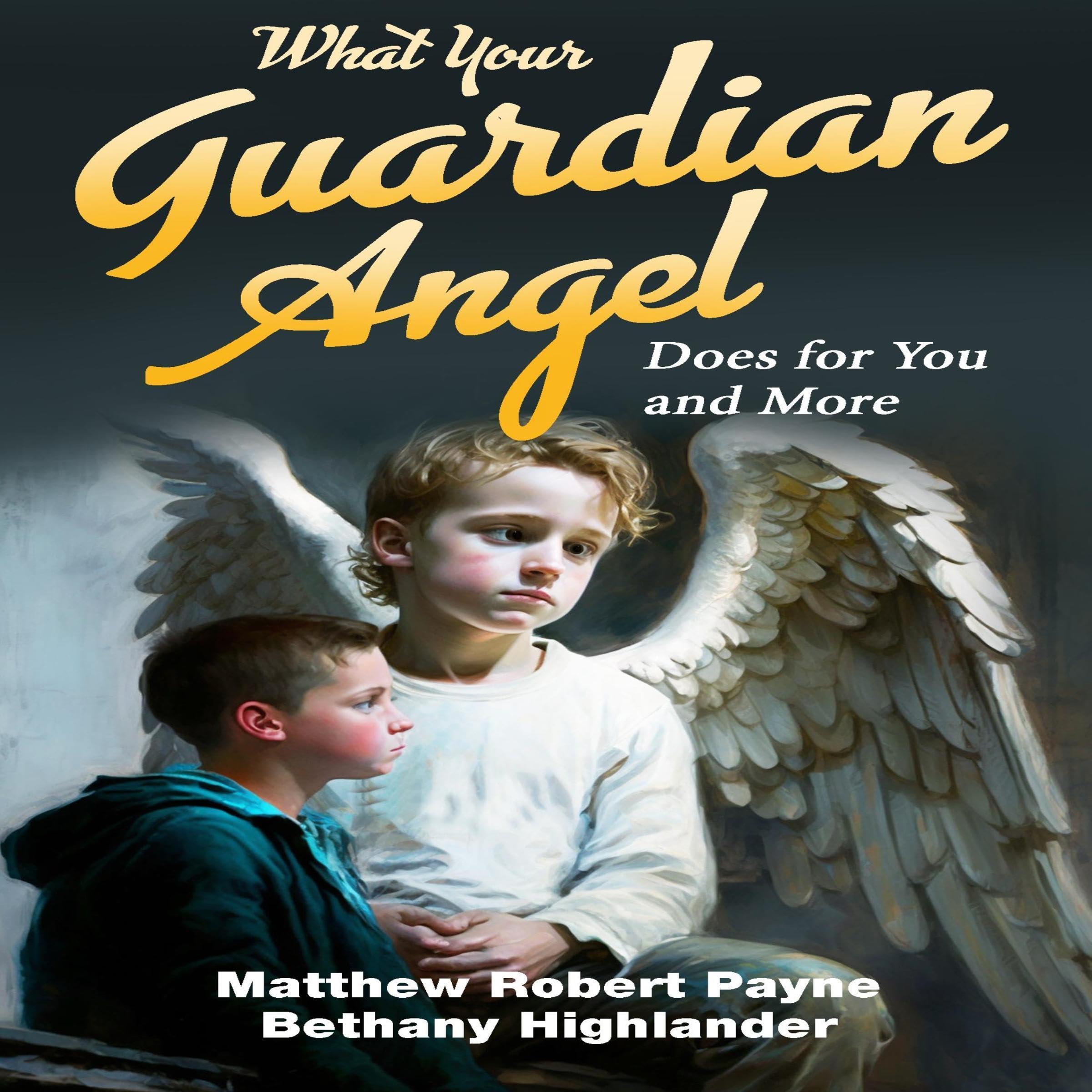 What Your Guardian Angel Does for You and More