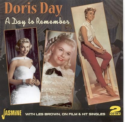 A Day To Remember: With Les Brown, On Film & Hit Singles [ORIGINAL RECORDINGS REMASTERED] por Doris Day — capa do álbum