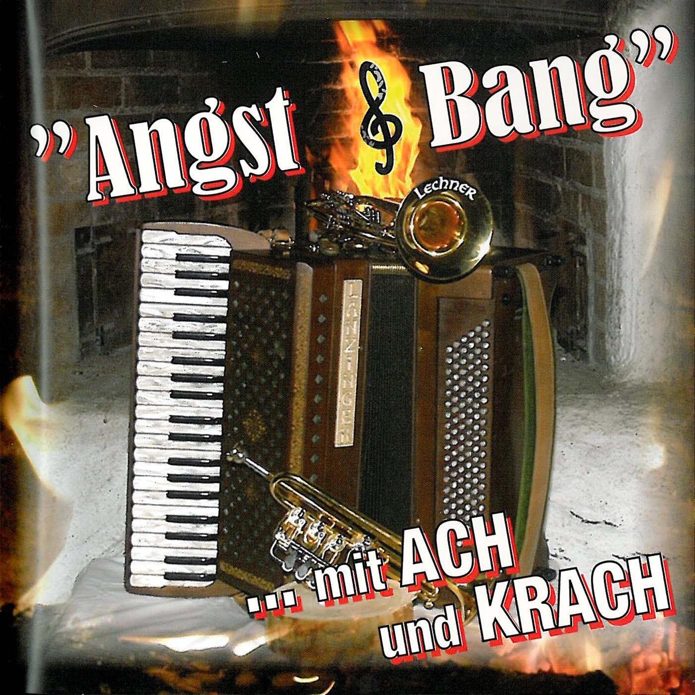 Angst & Bang - ... Mit Ach Und Krach