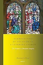 Hermeneutics of Doctrine in a Learning Church The Dynamics of Receptive Integrity (Studies in Systematic Theology, 23)