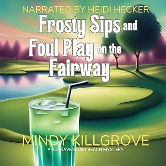 Frosty Sips and Foul Play on the Fairway Audiobook by Mindy Killgrove episode artwork