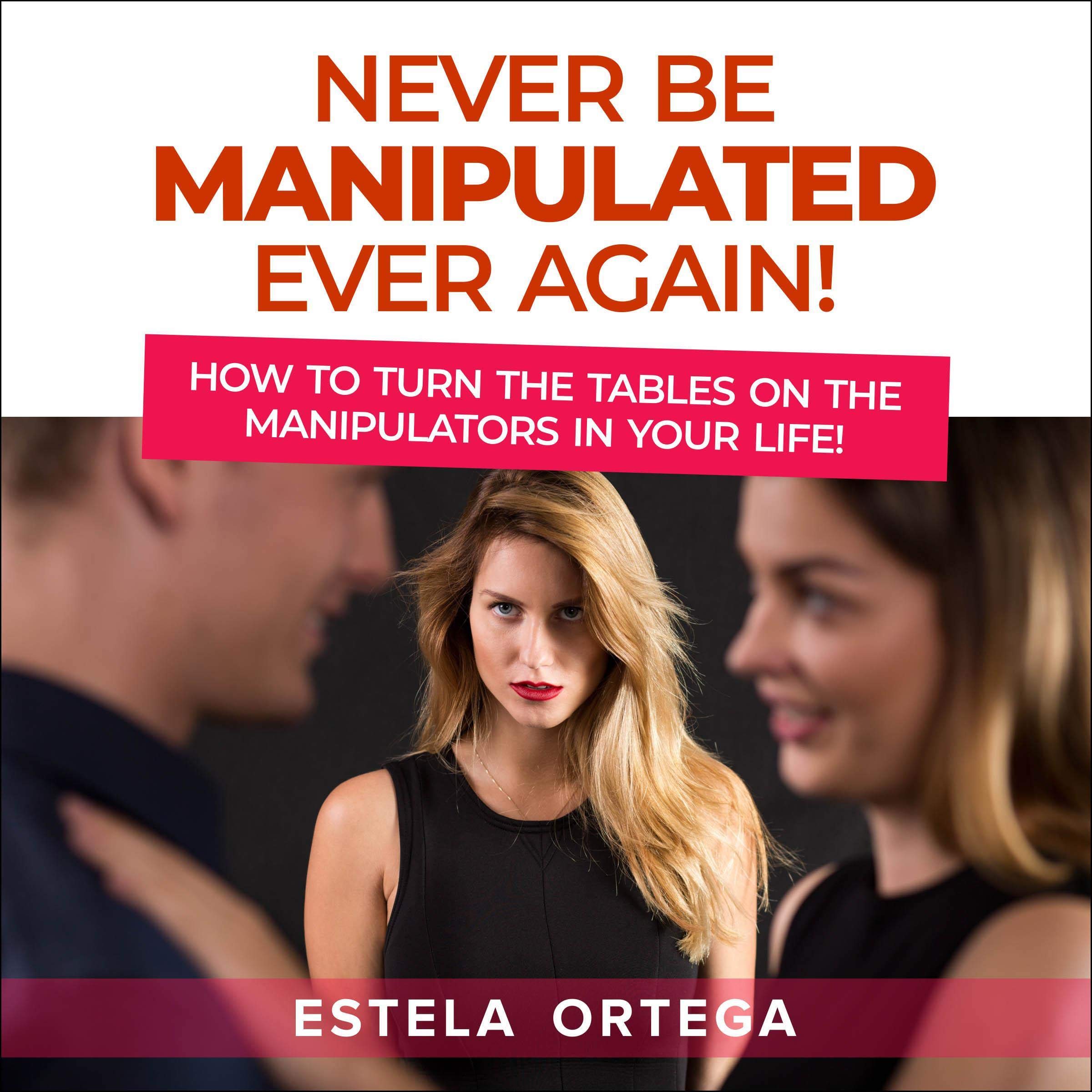 Cover art for Never Be Manipulated Ever Again!