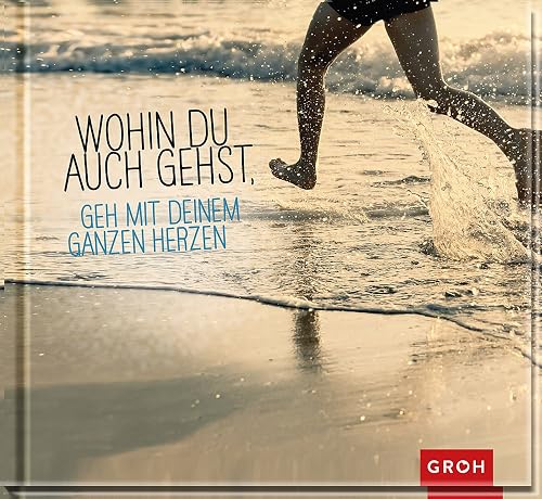 Wohin du auch gehst, geh mit deinem ganzen Herzen (Geschenkewelt Kommunion &amp; Konfirmation)