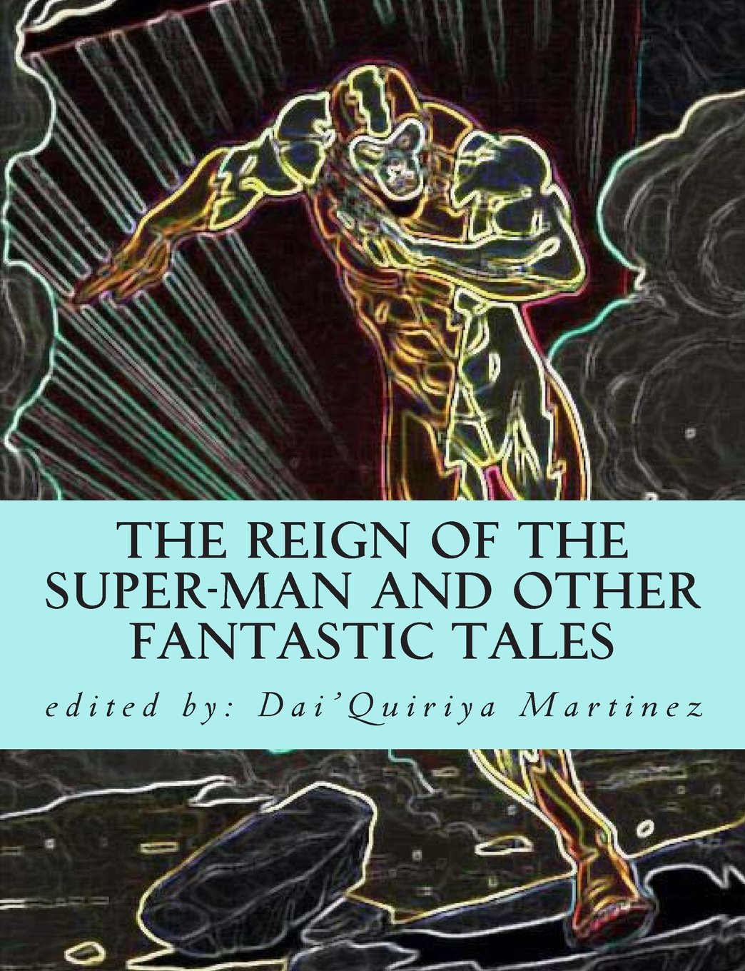 Cover of The Reign of the Super-Man and Other Fantastic Tales