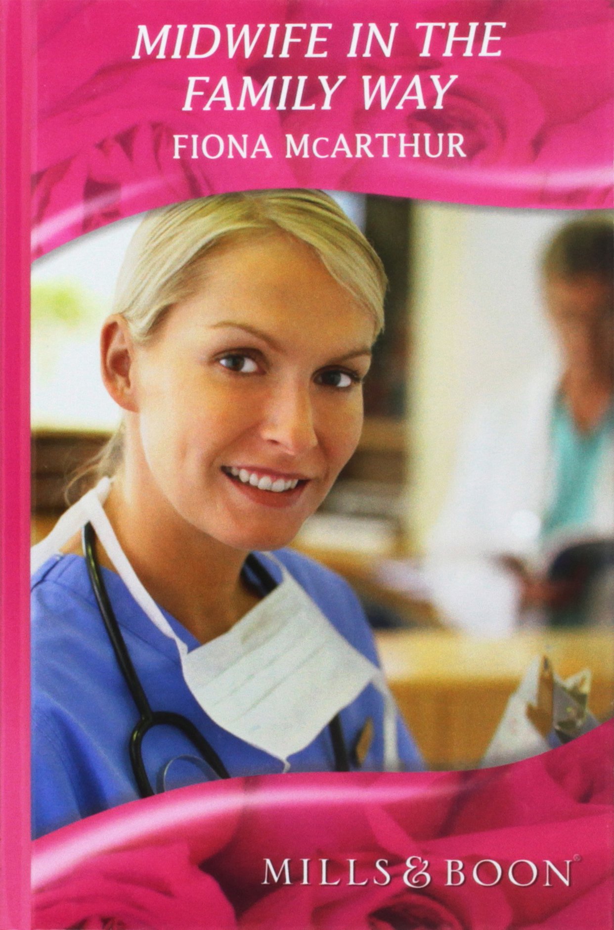 Buy Midwife in the Family Way (Mills & Boon Romance) โ BookShops.in