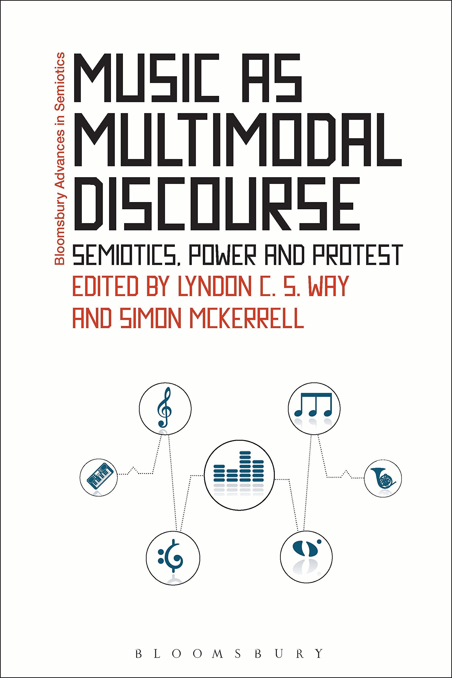 Music as Multimodal Discourse: Semiotics, Power and Protest (Bloomsbury Advances in Semiotics)